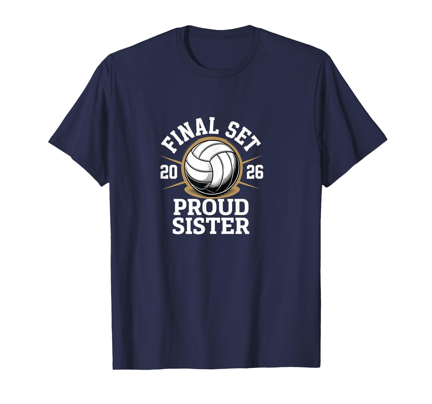 Proud Volleyball Sister Class of 2026 – Final Set Graduation T-Shirt