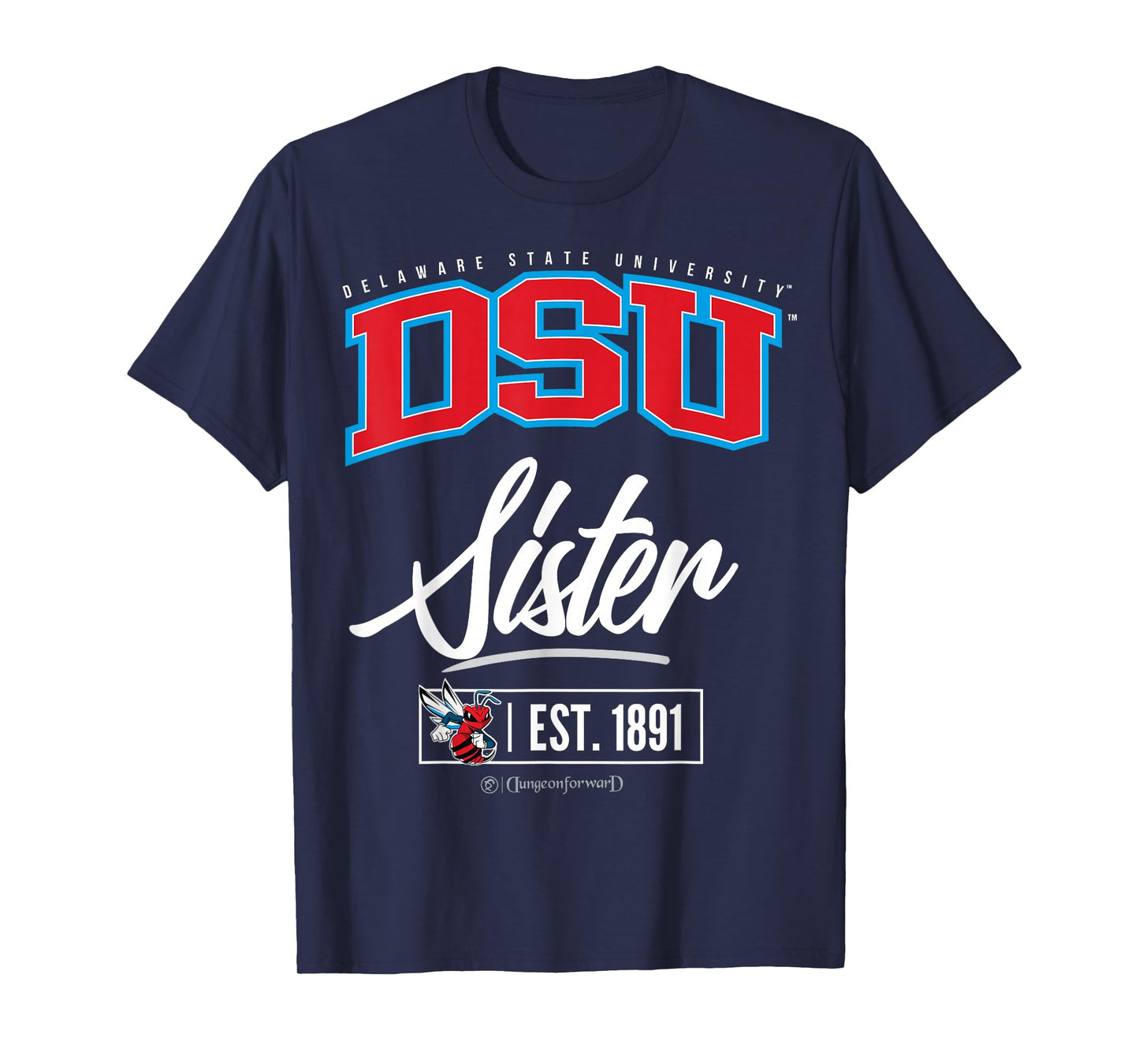 Delaware State University - DSU HBCU Sister T-Shirt