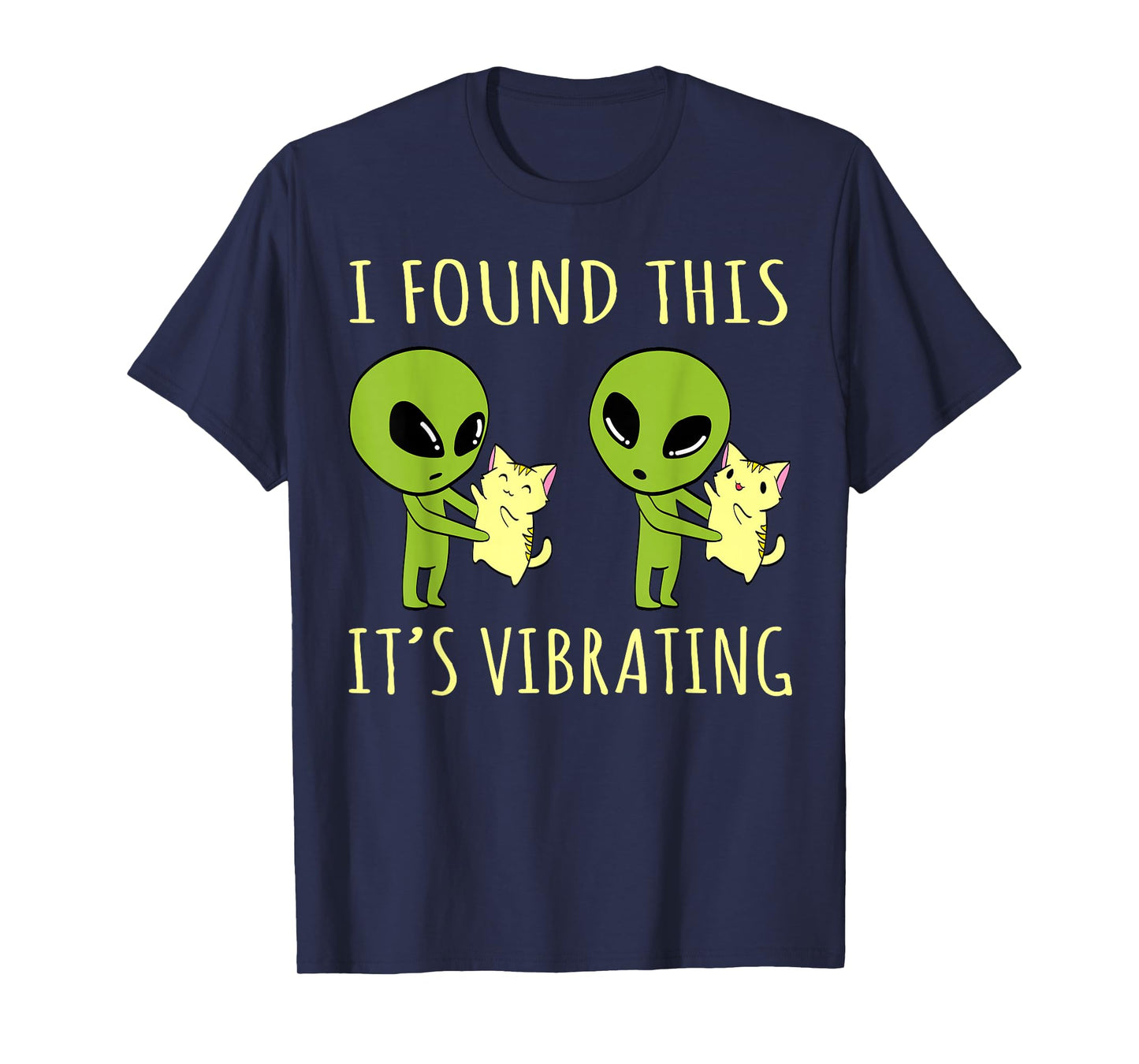 I Found This Its Vibrating Funny Alien cat T-Shirt