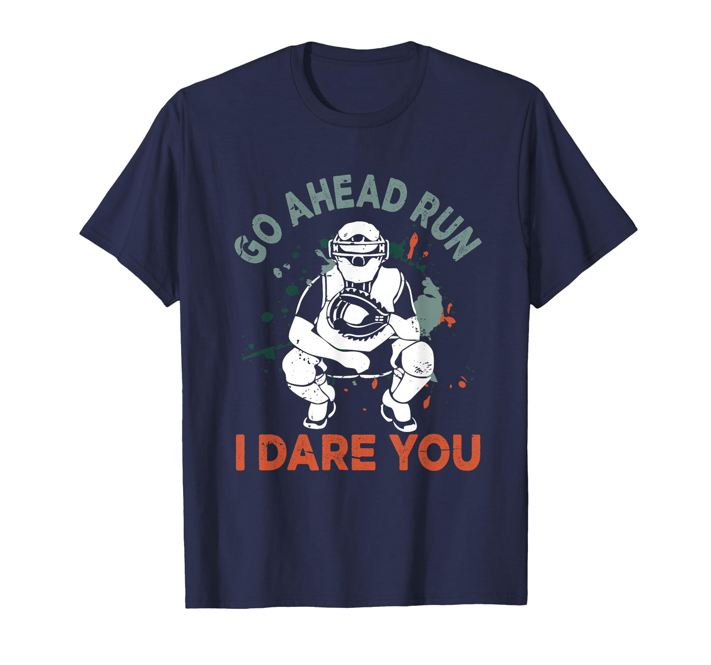 Baseball Catcher Youth Quote Go Ahead Run I Dare You T-Shirt