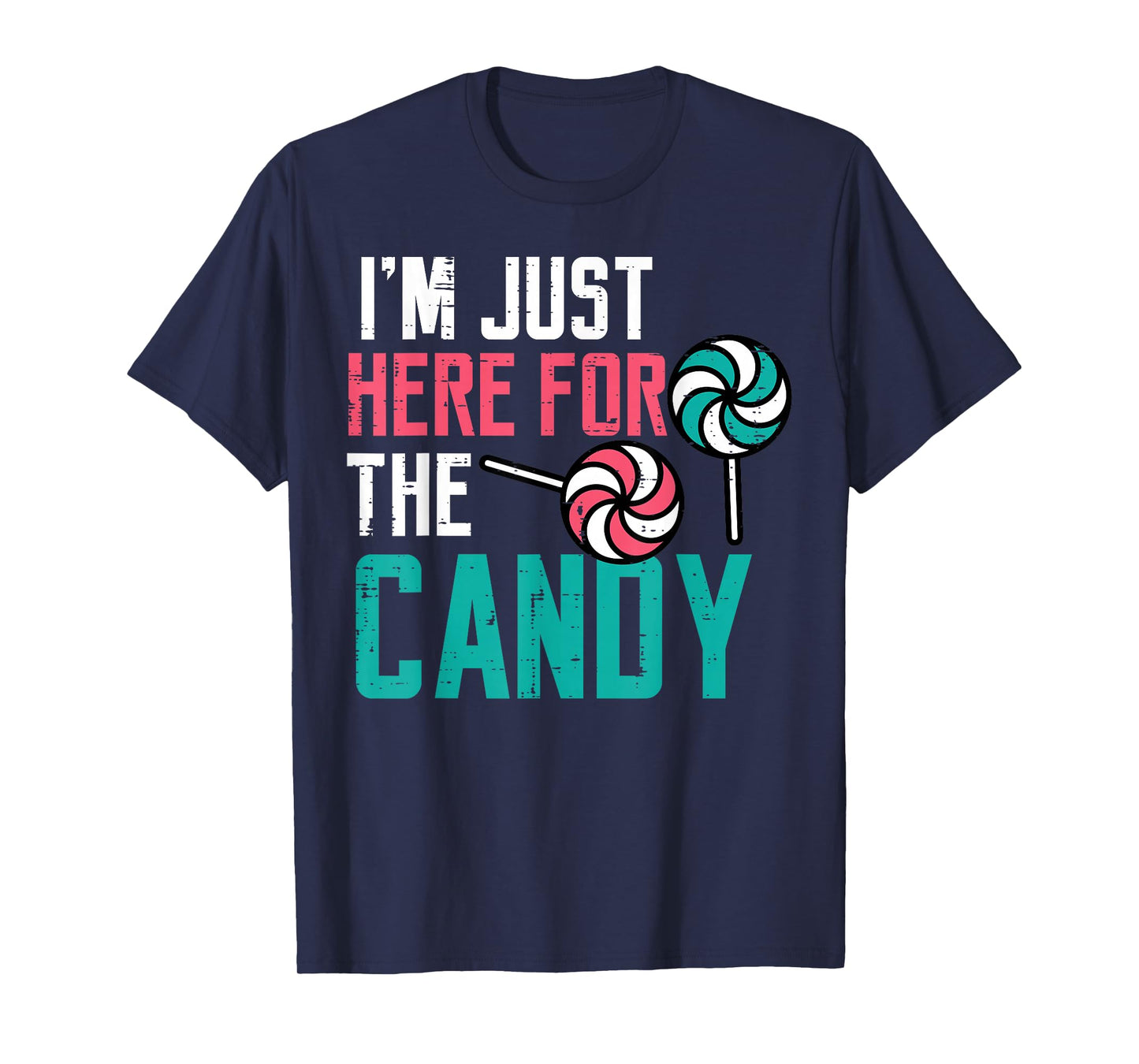 I'm Just Here For The Candy Funny Halloween Kids Girls Women T-Shirt