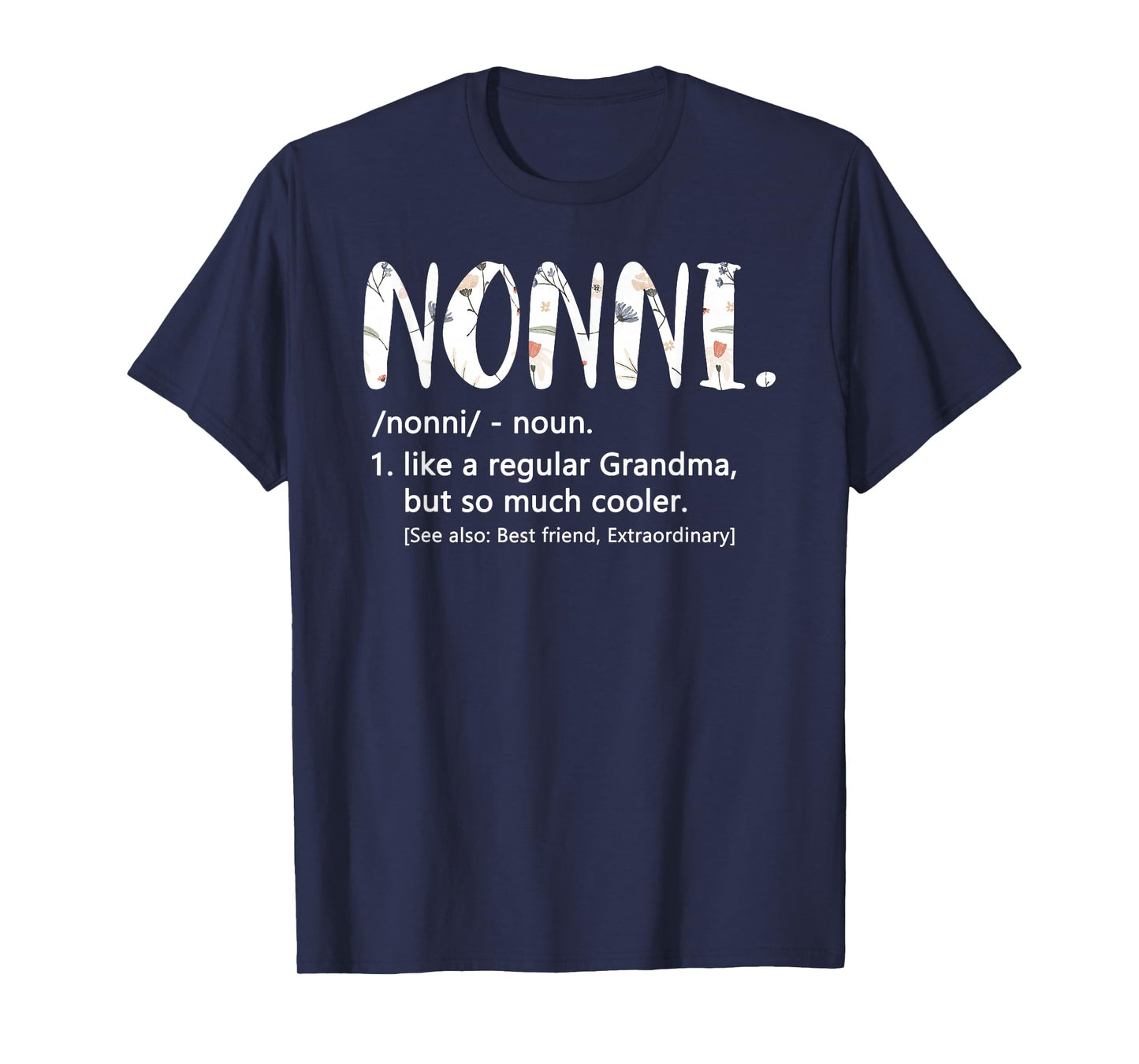 Nonni Shirts for Women Mothers Day idea Cute Grandma Nonni T-Shirt