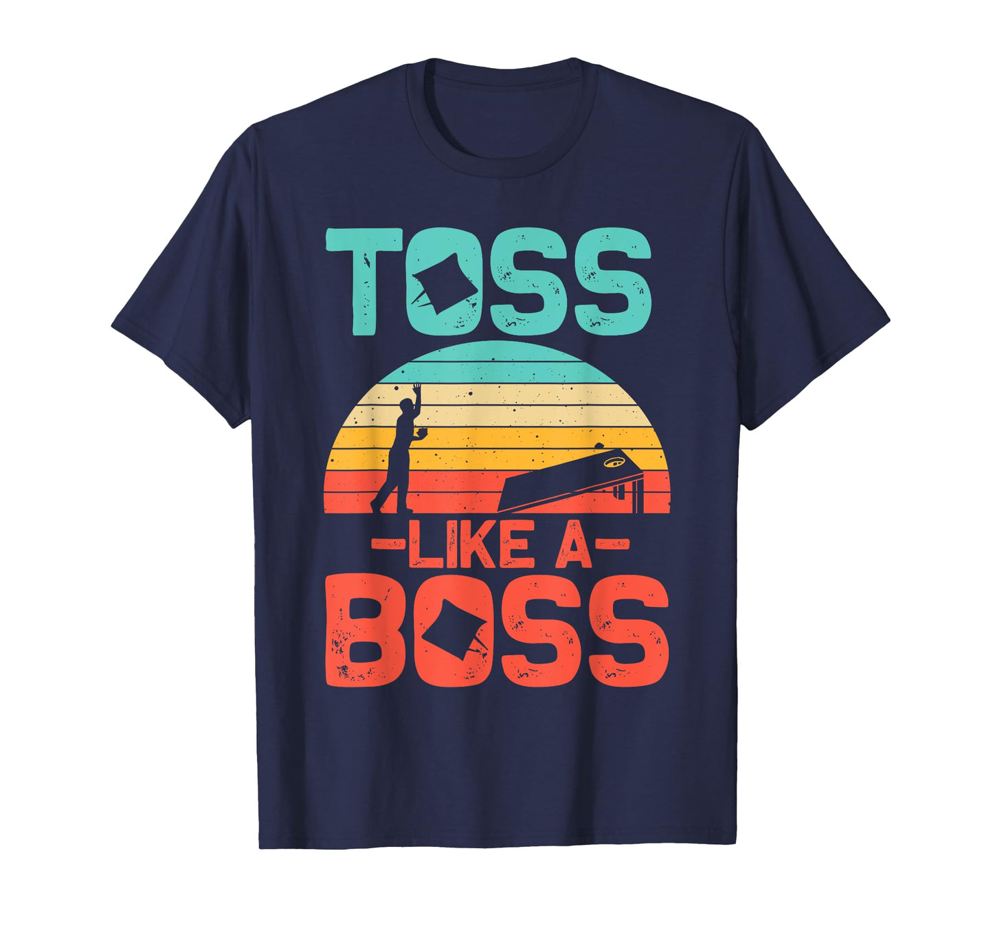 Funny Cornhole Gift Men Women Cool Cornhole Toss Like A Boss T-Shirt