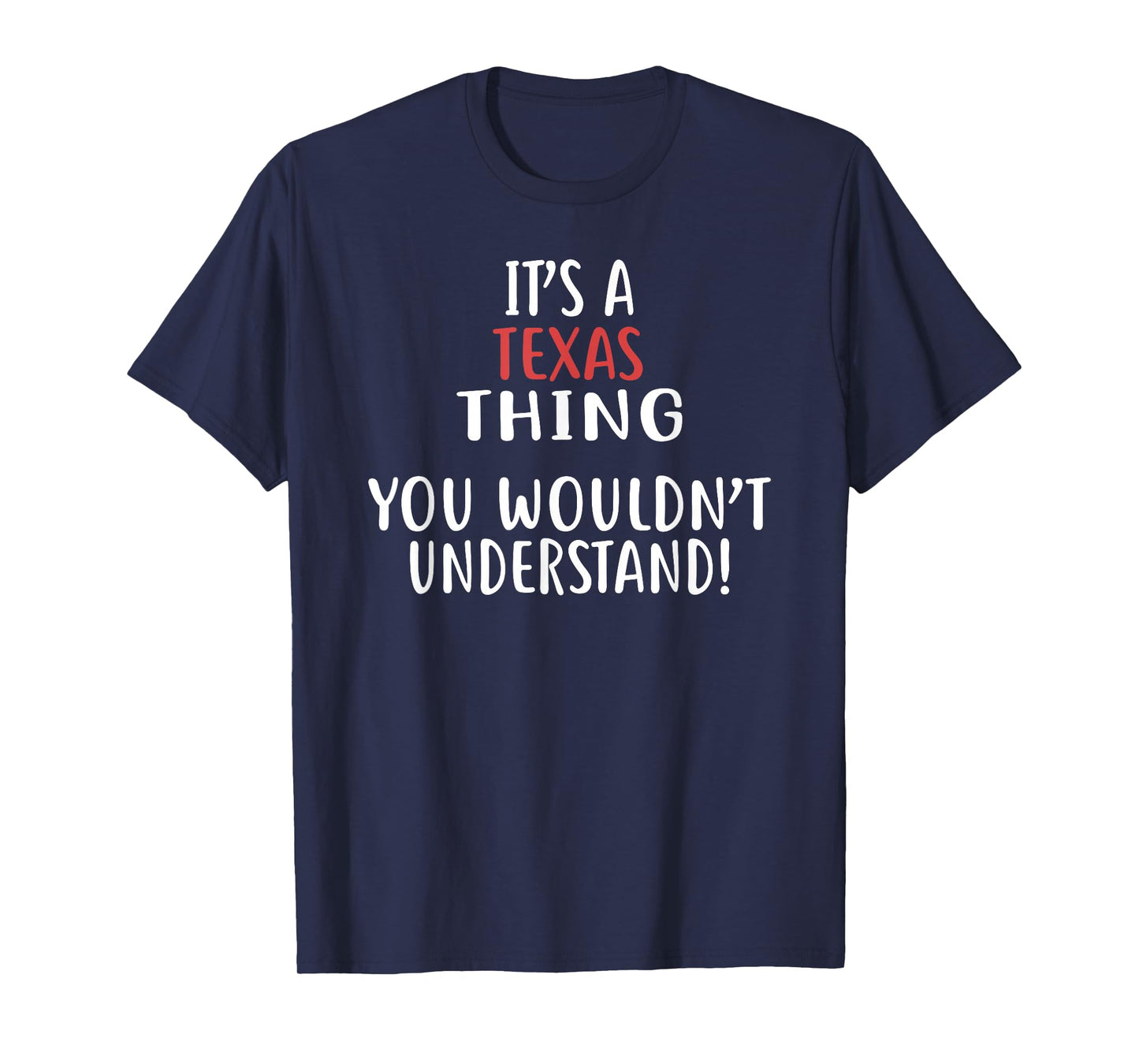 It's A TEXAS Thing T-Shirt State TEXAS T-Shirt