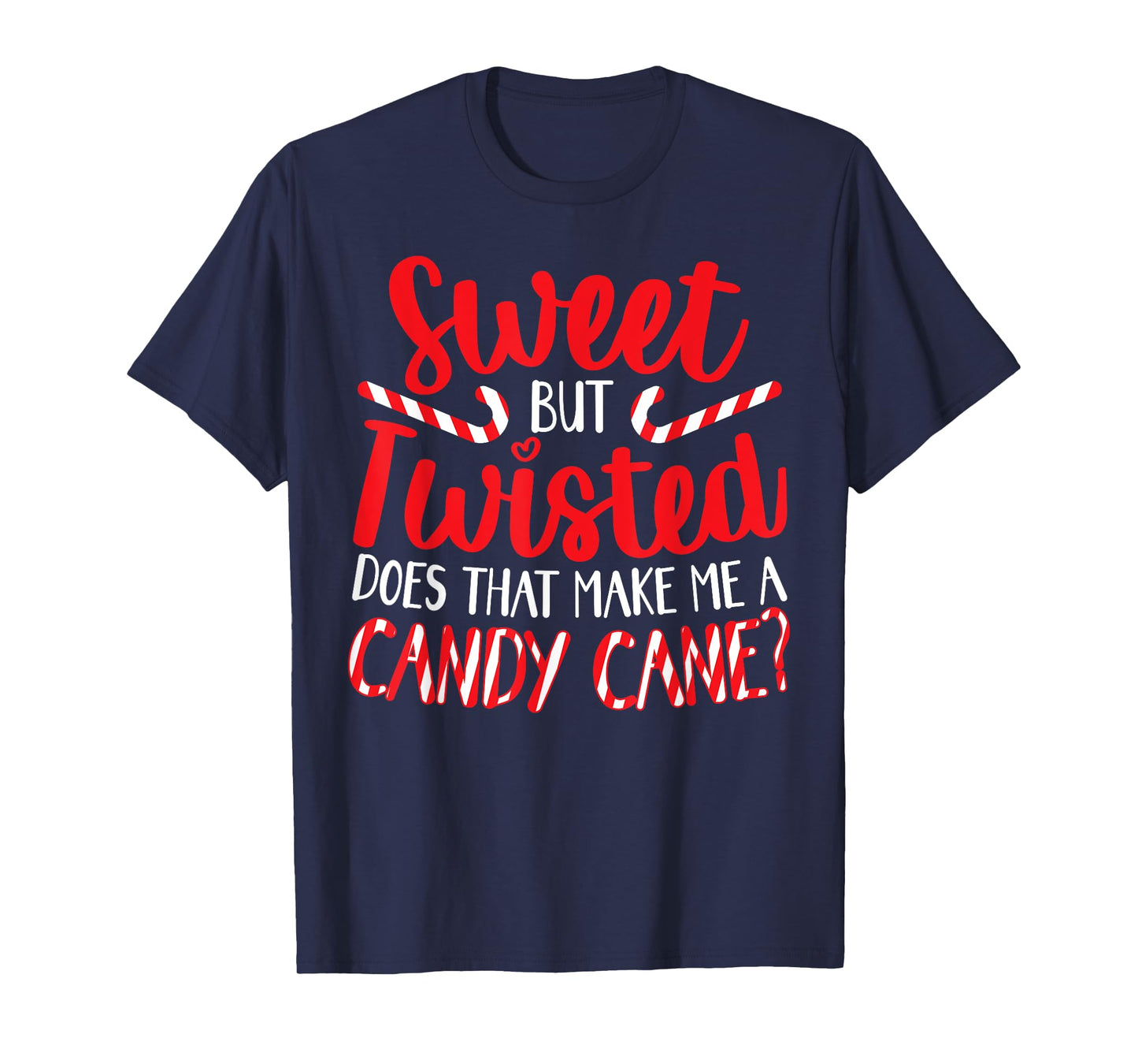Sweet But Twisted Merry Christmas Xmas Day T-Shirt