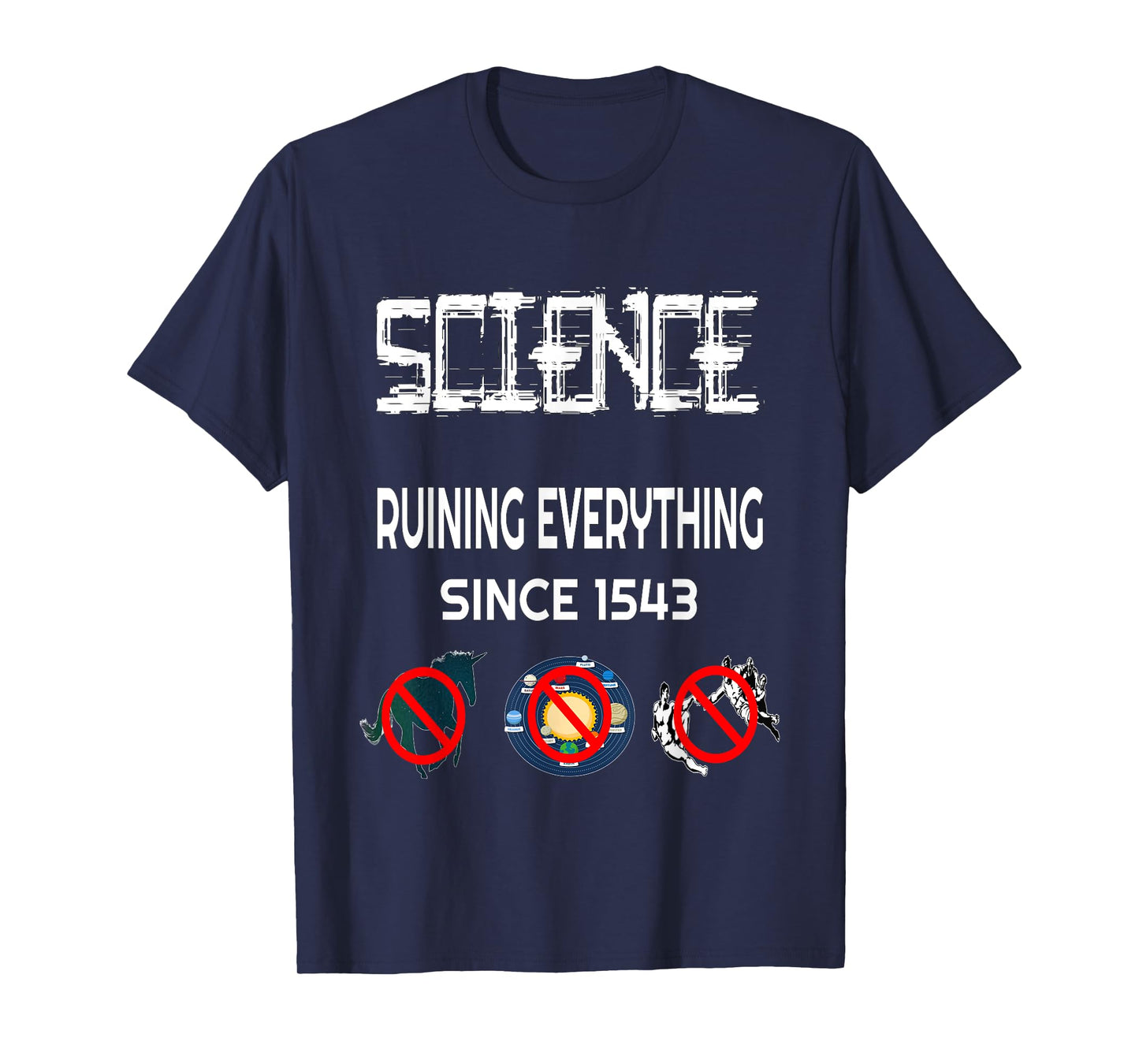 Science Ruining Everything Since 1543 Aliens T-Shirt