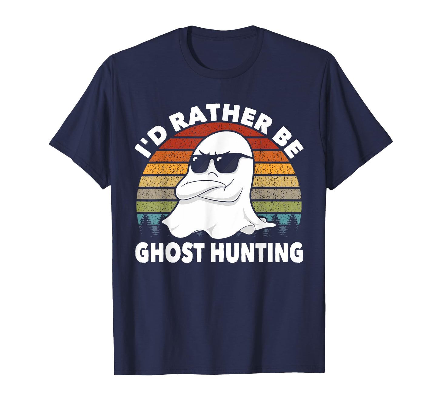 I'd Rather Be Ghost Hunting Retro Funny Ghost Hunter T-Shirt