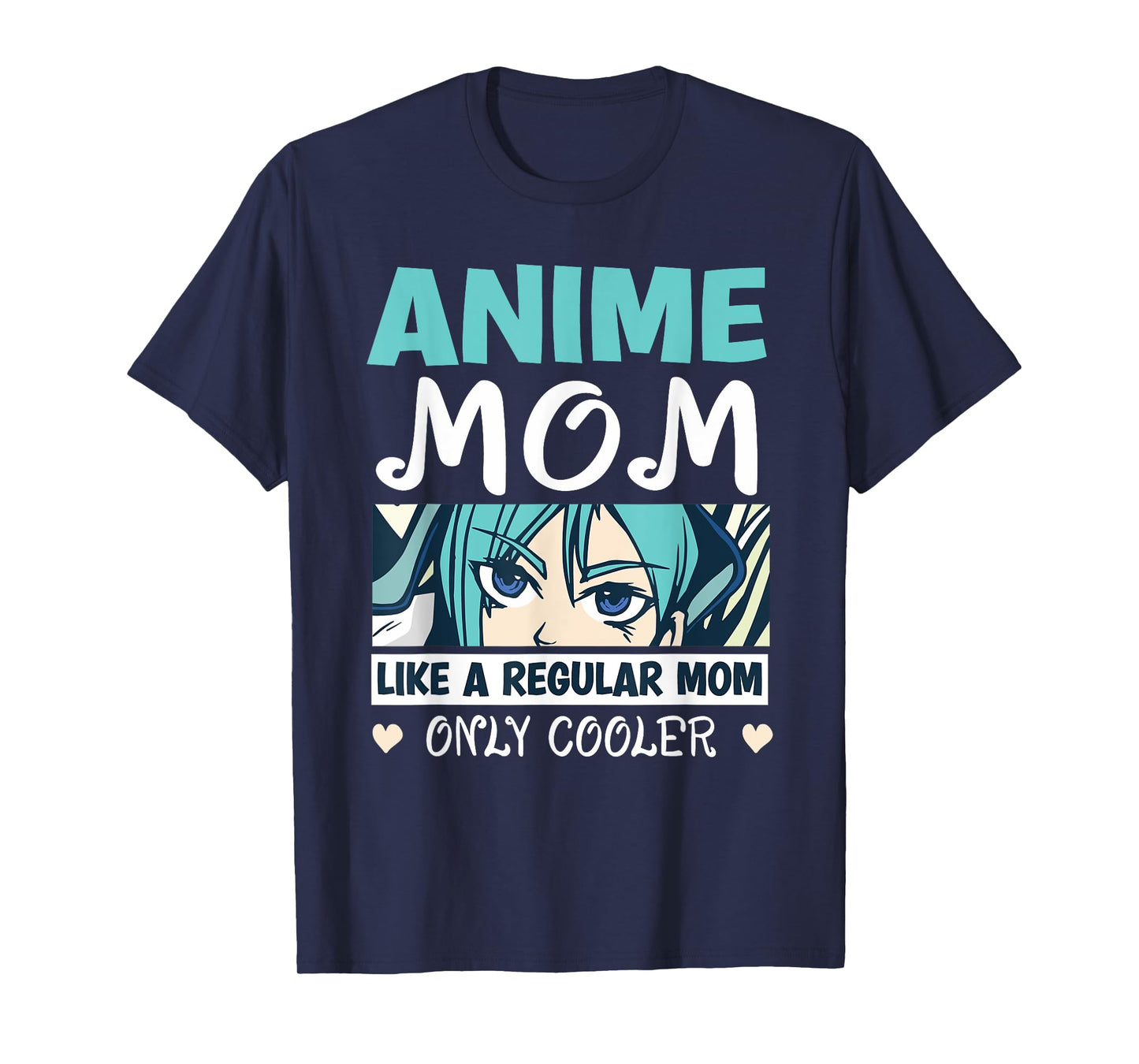 Anime Mom Like A Regular Mom Only Cooler Manga Kawaii T-Shirt