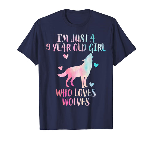 Funny Wolf lover I'm Just A 9 Year Old Girl Who Loves Wolves T-Shirt