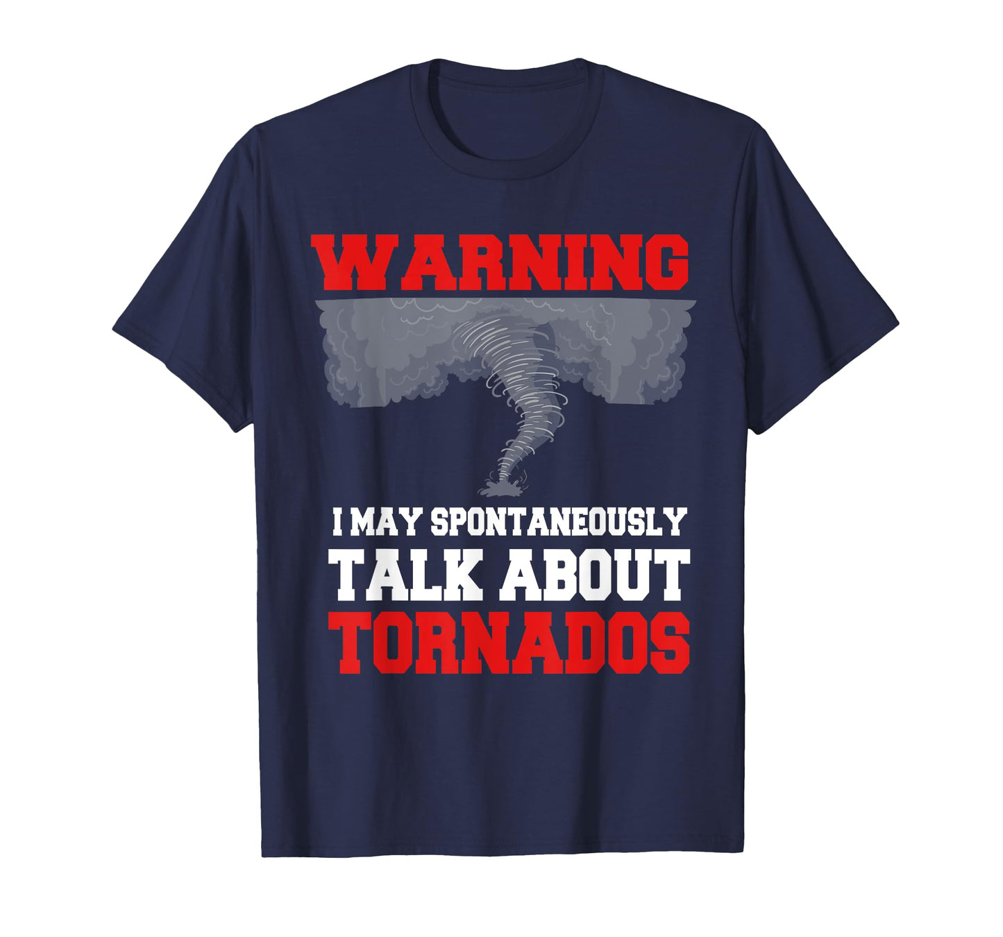 Storm Chaser Shirt Funny Tornado Twister Quote Gift T-Shirt
