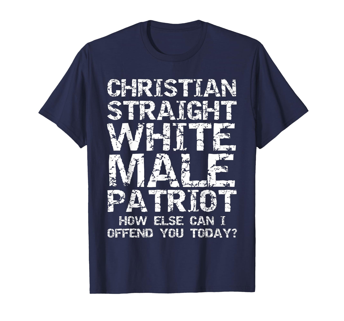 How Else Can I Offend You Today? Conservative Christian T-Shirt