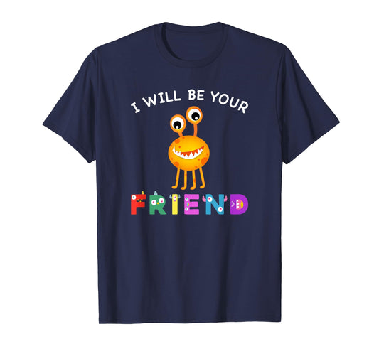 Kids Friendship Monster I Will Be Your Friend Stop Bullying T-Shirt