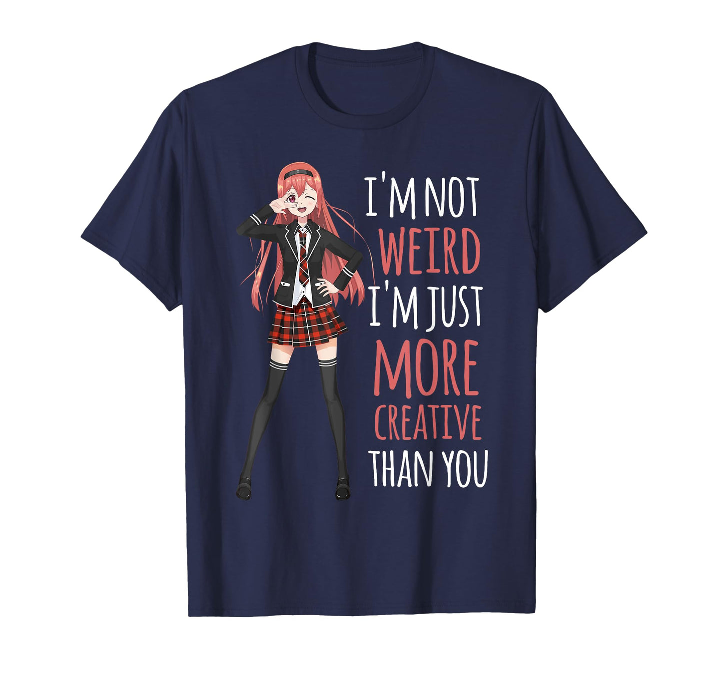 I'm Not Weird I'm Creative Anime Girl Manga Lover Kawaii T-Shirt