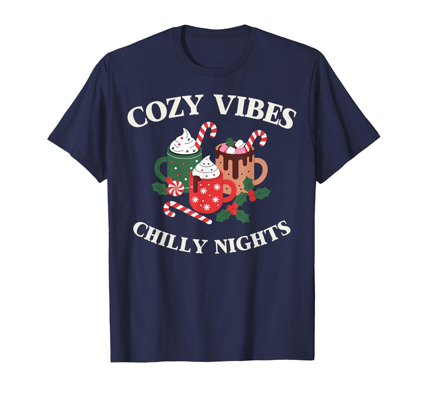 Cozy Vibes Chilly Nights Holiday Cocoa Art T-Shirt