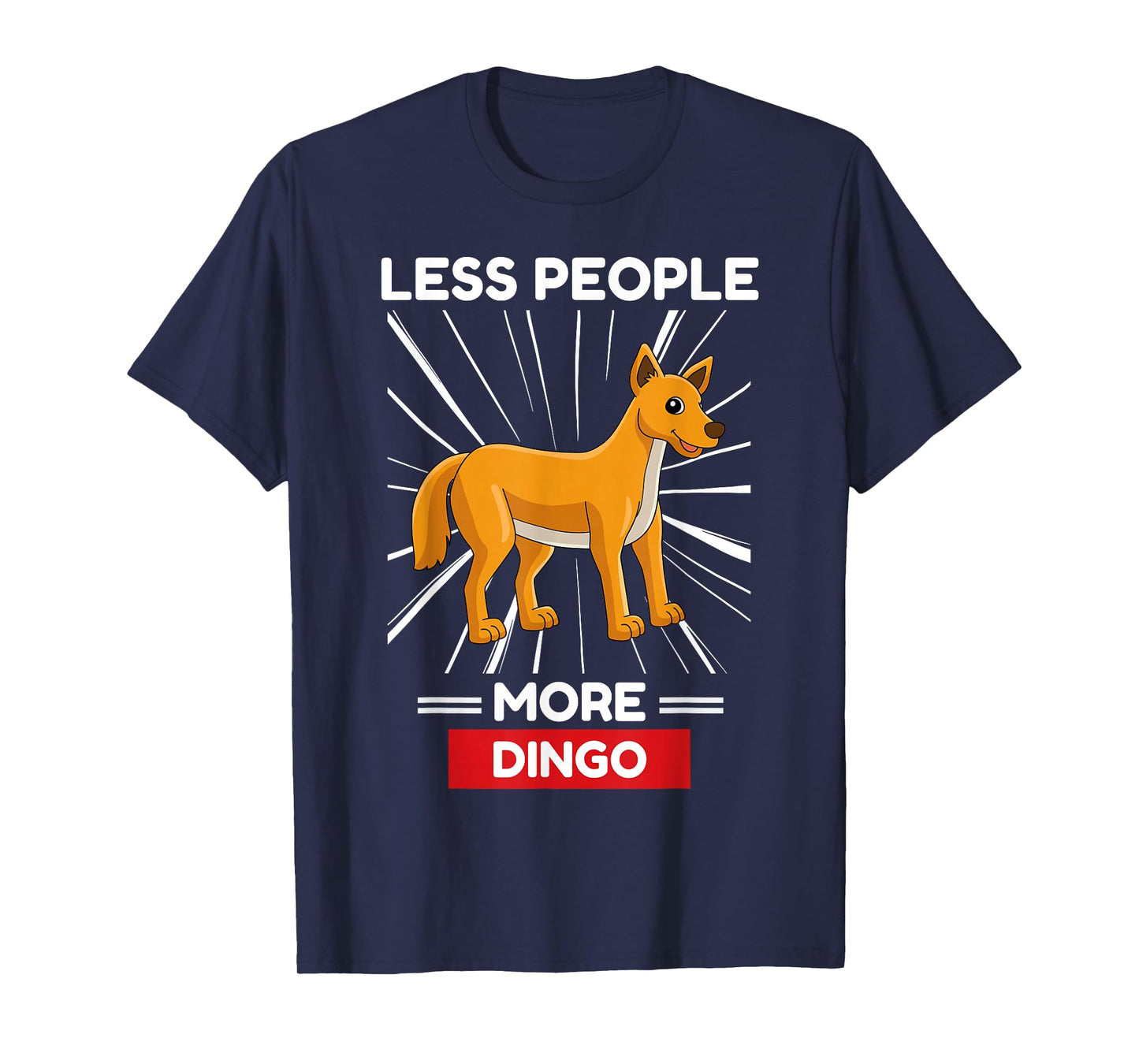 Cute Kawaii Dingo Less People More Dingo T-Shirt