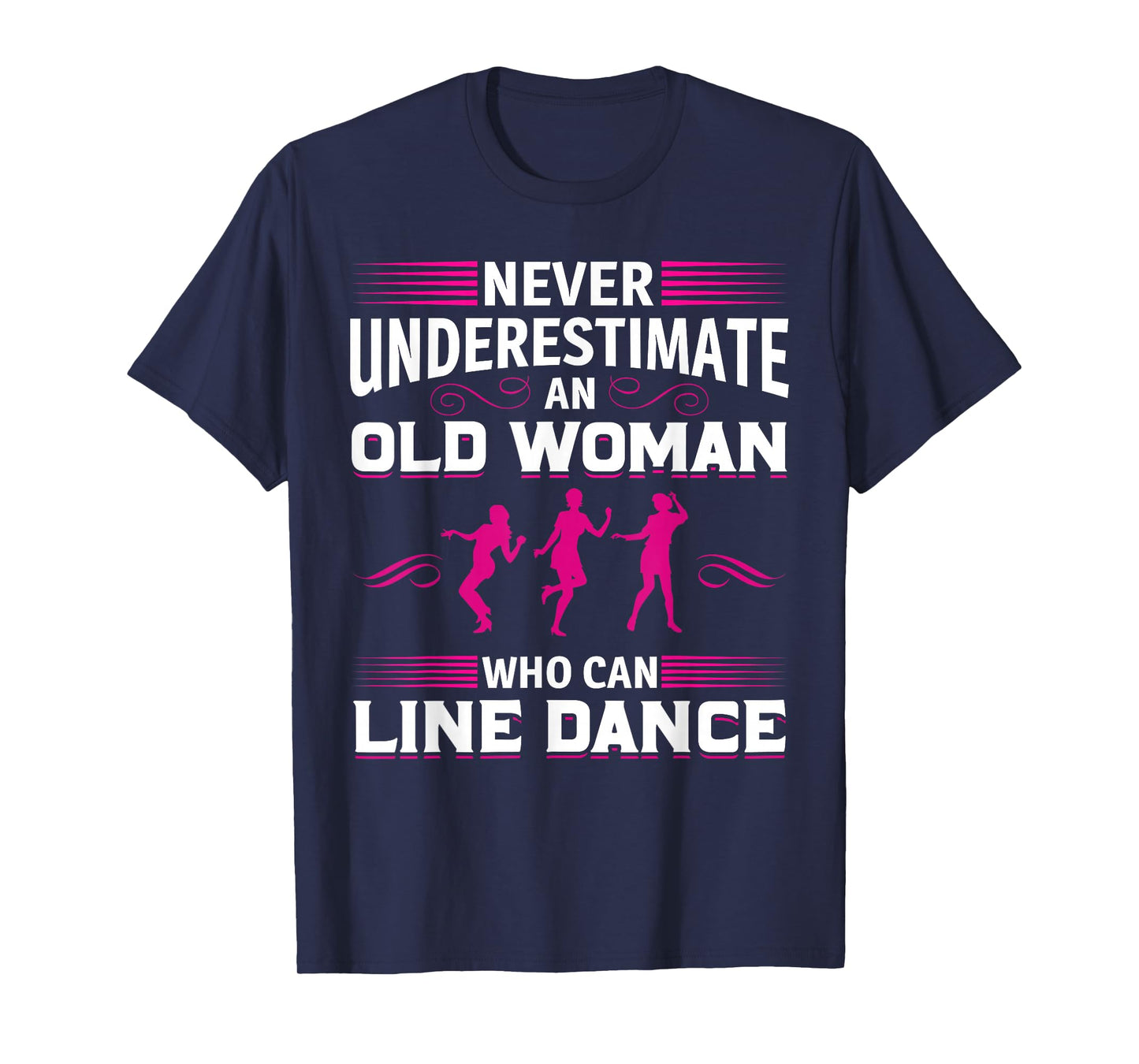 Never Underestimate an Old Woman at Line Dance T-Shirt