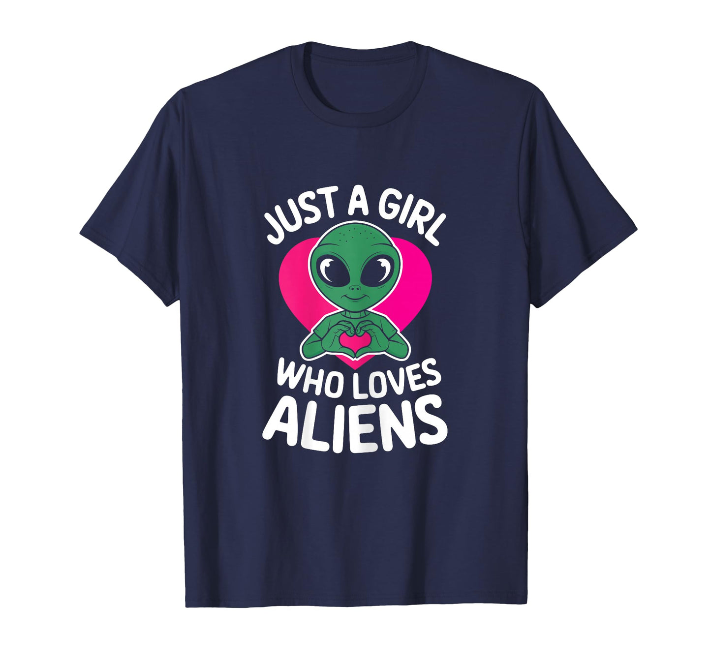 Just Girl Who Loves Aliens Extraterrestrial Girls Kids Women T-Shirt