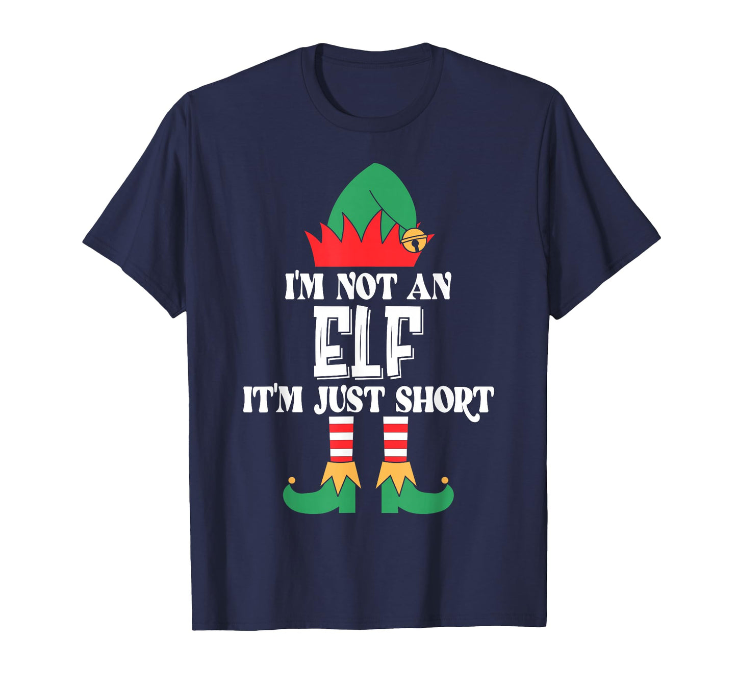 Im Not an Elf Just Short Funny Christmas Xmas Men Women Kids T-Shirt