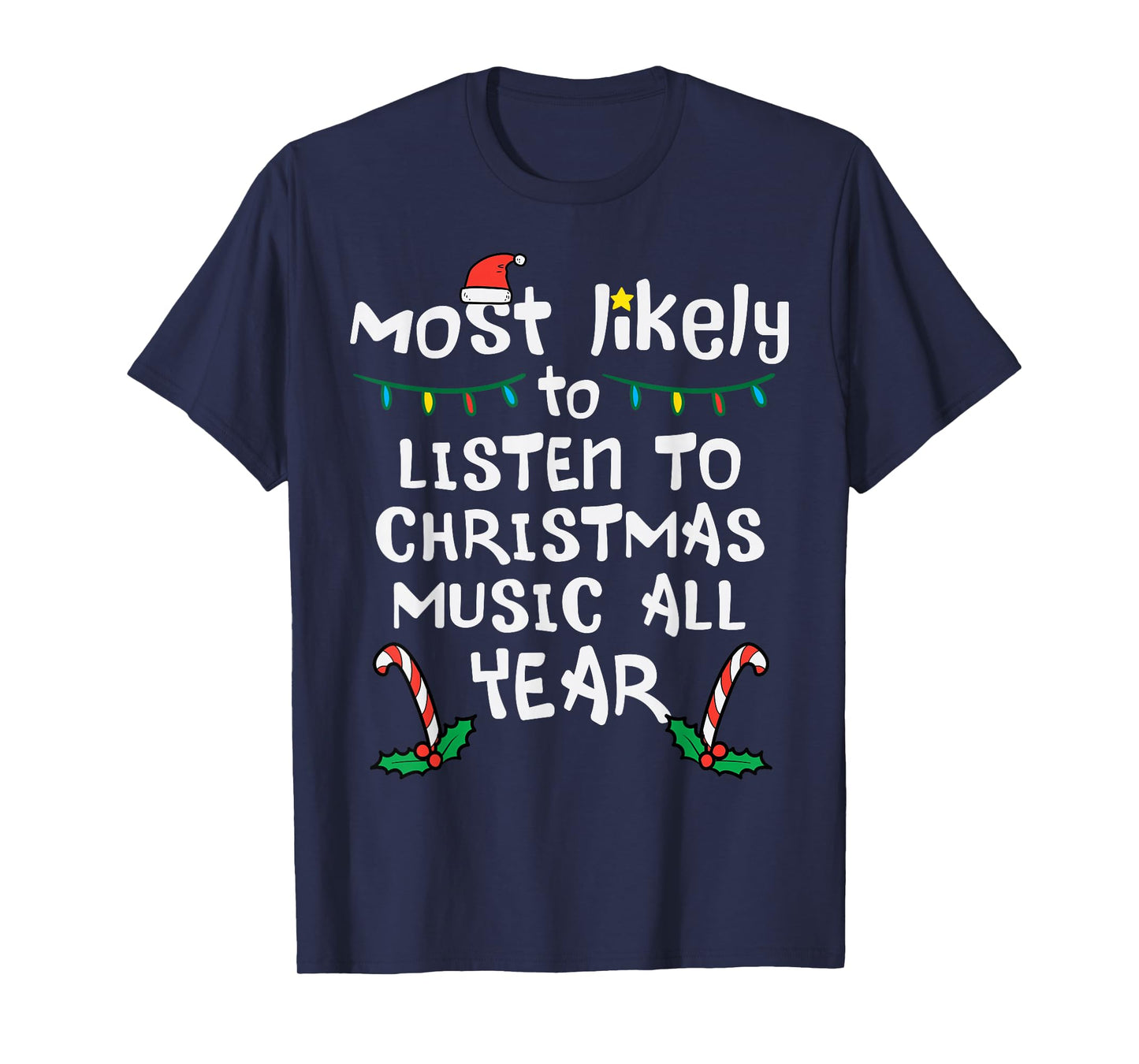 Most Likely To Lister Christmas Music Xmas Family Matching T-Shirt