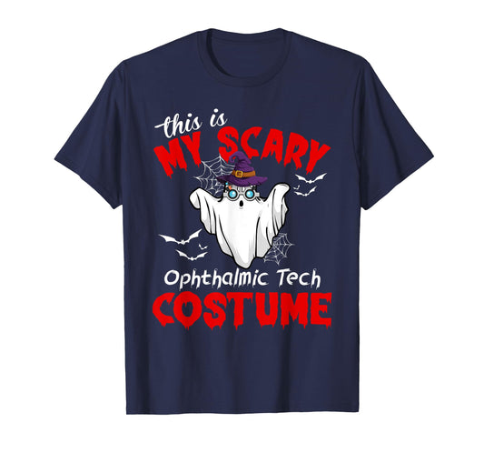 This Is My Scary Ophthalmic Tech Costume Ghost Halloween T-Shirt