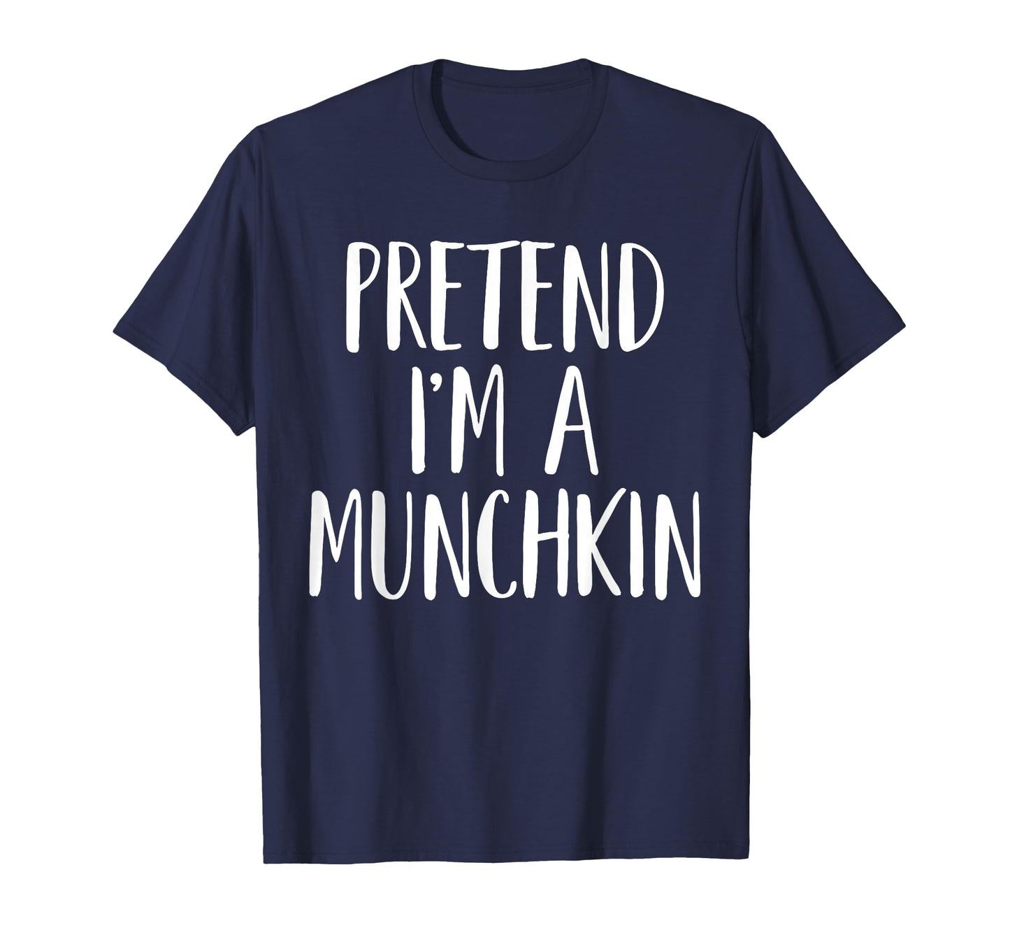 Pretend I'm A Munchkin Family Women Men Halloween Costume T-Shirt