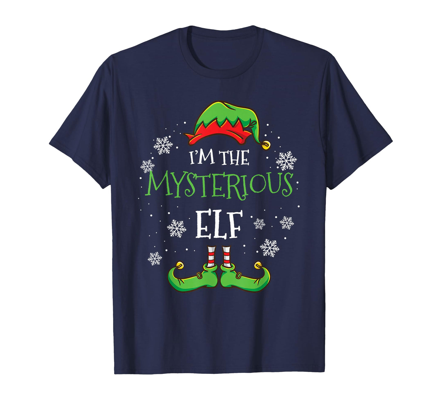 Im The Mysterious Elf Christmas T-Shirt