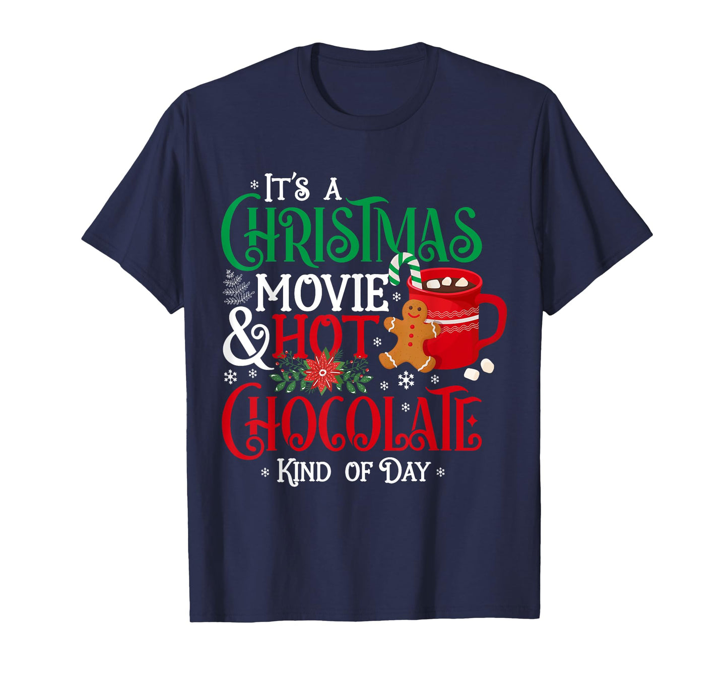 It's a Christmas Movie & Hot Chocolate Kind of Day Family T-Shirt