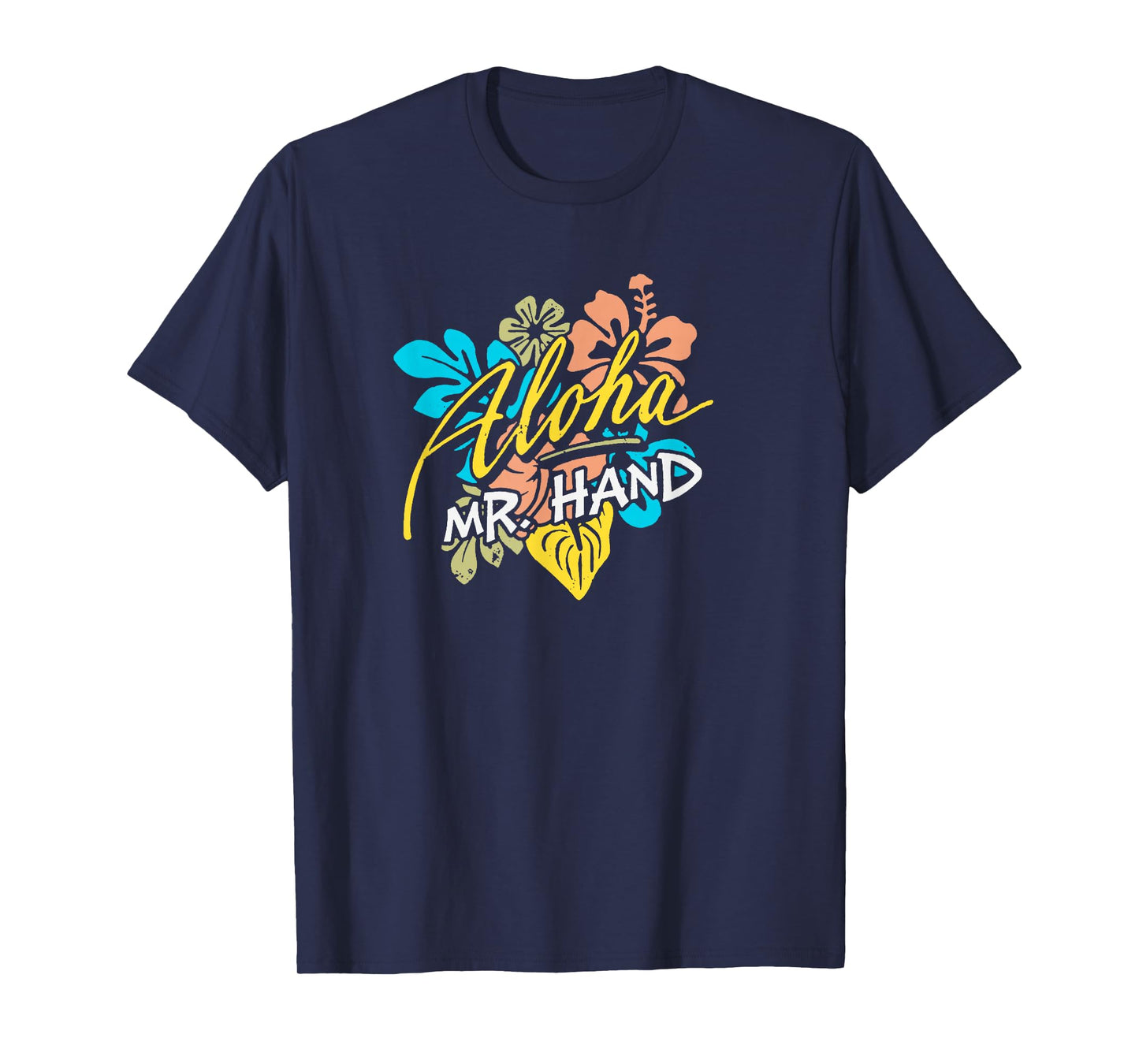 Aloha Mr. Hand THE ORIGINAL T-Shirt