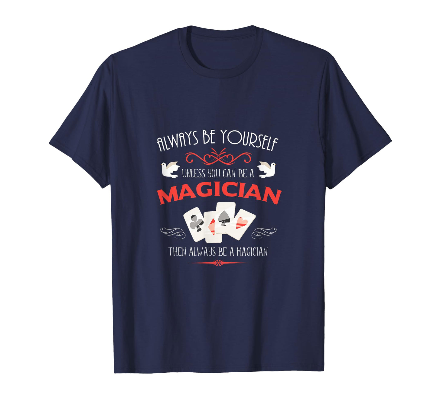 Es sei denn du bist ein Magier. Gift Fun T-Shirt