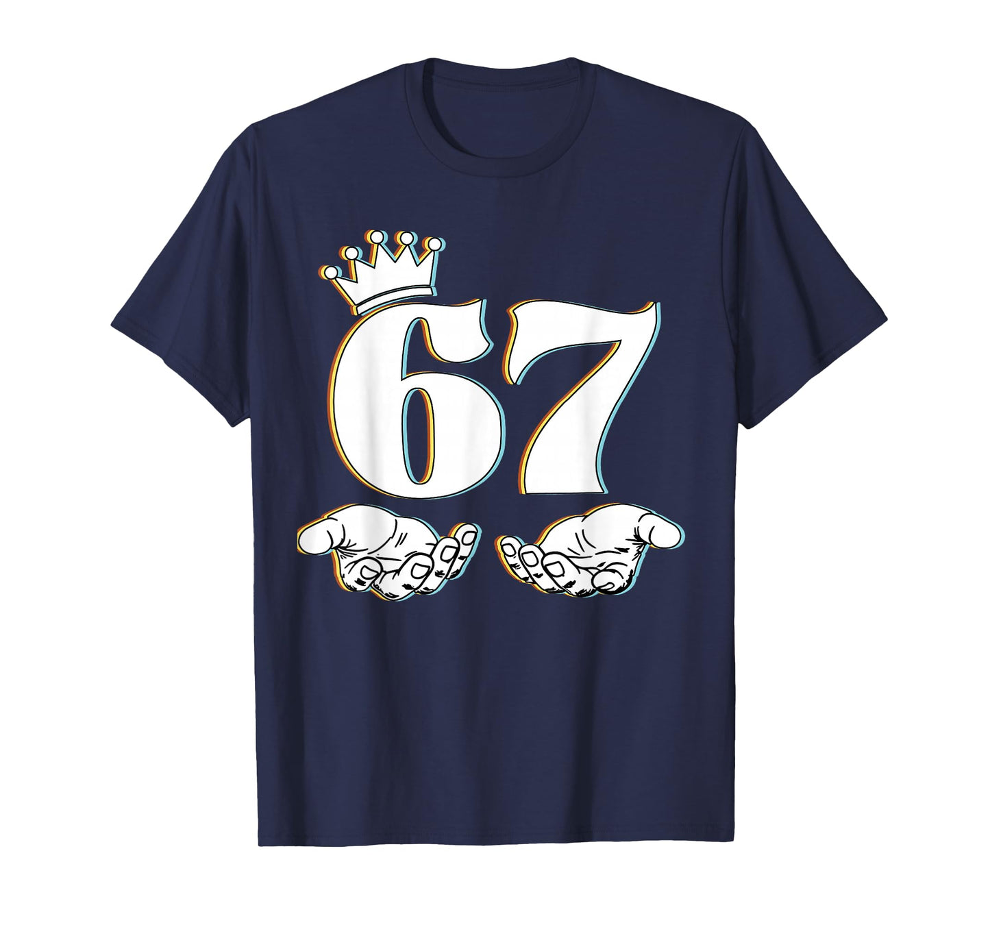 Six Seven 67 Hand Signs King Funny Meme 67 Boys Girls Kids T-Shirt