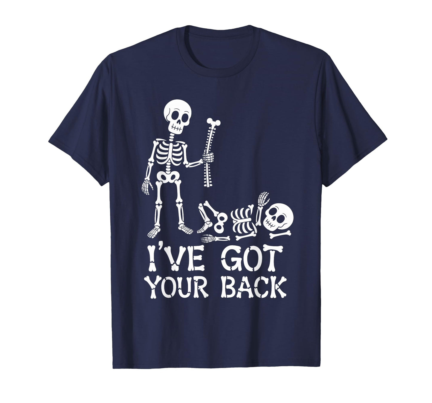 Halloween Skeletons Ive Got Your Back Costume Men Women Kids T-Shirt