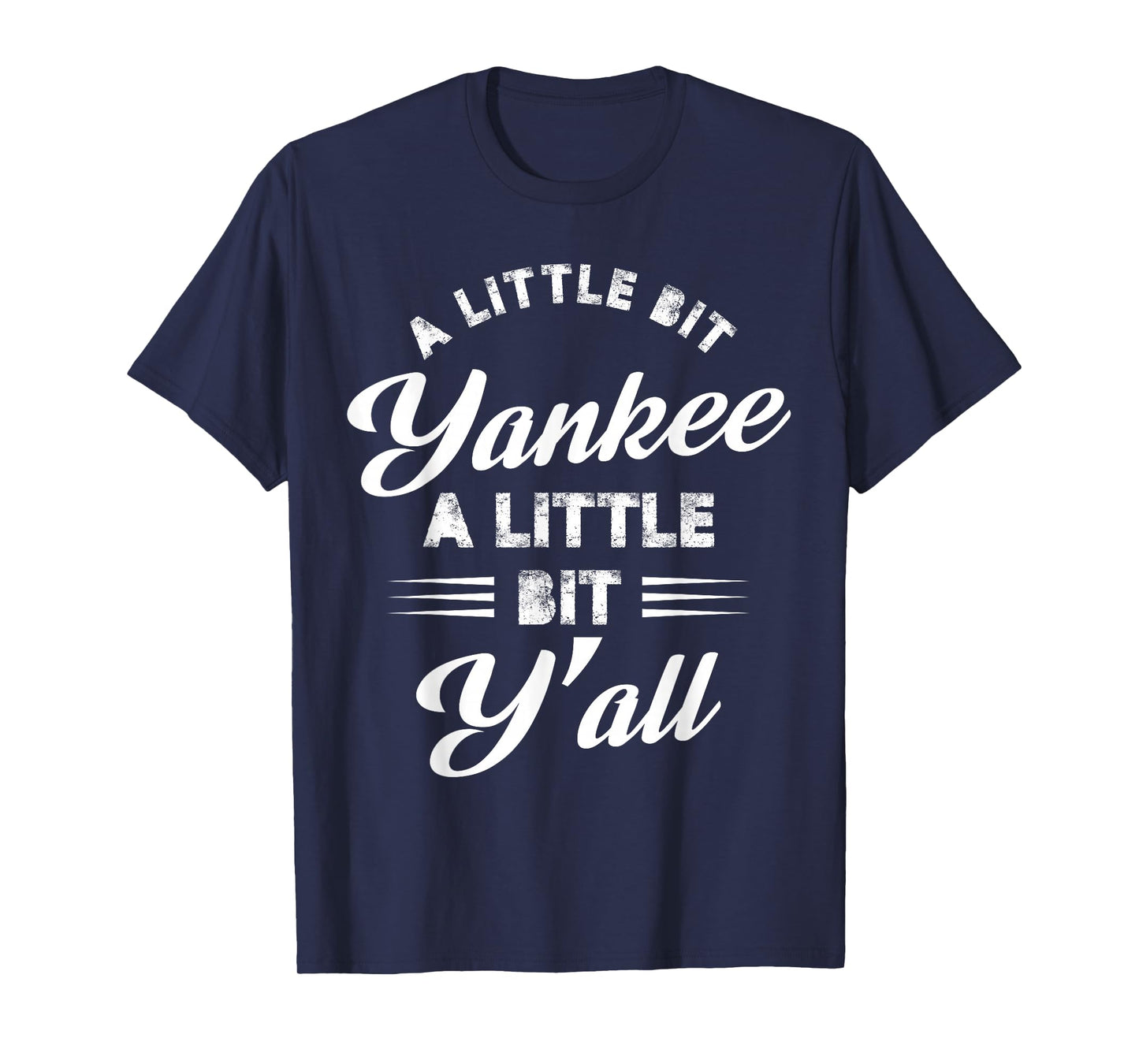 A little bit Yankee a little bit y'all T-Shirt