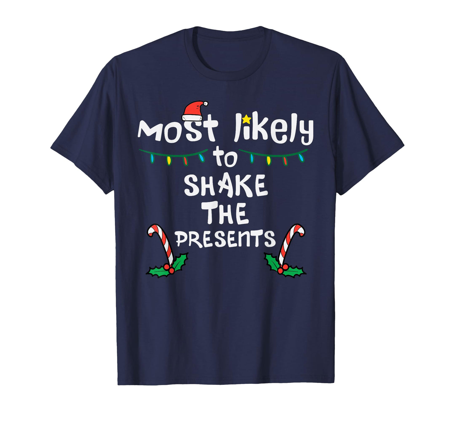 Most Likely Shake Presents Christmas Xmas Family Matching T-Shirt