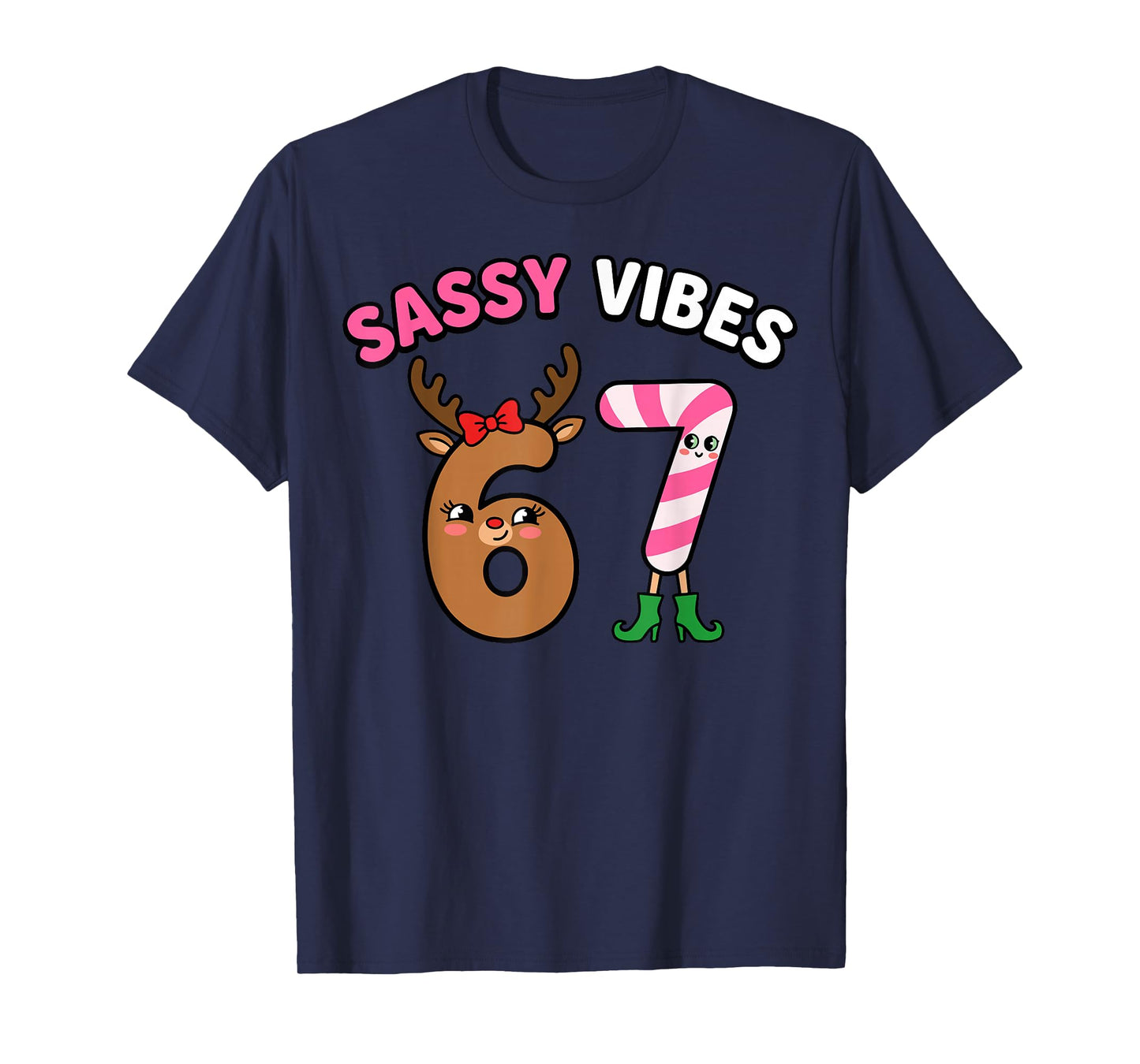 Sassy Vibes 67 Reindeer Candy Cane Christmas T-Shirt