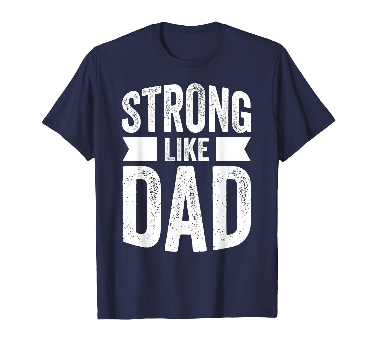Strong Like Dad T-Shirt For Boys and Girls Father's Day Gift T-Shirt
