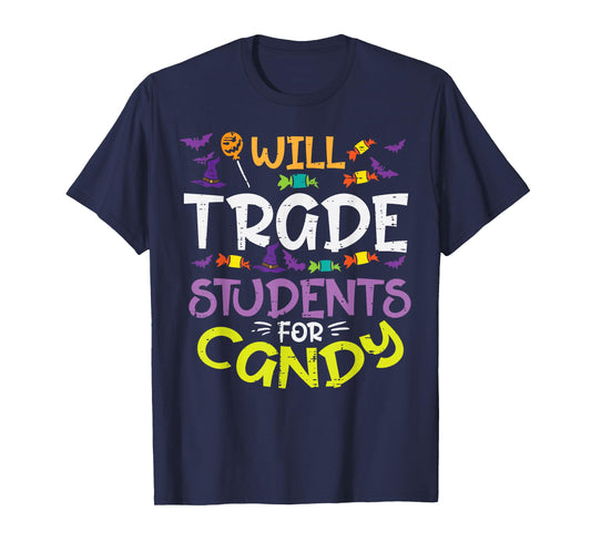 Halloween Teacher Will Trade Students For Candy Women Men T-Shirt