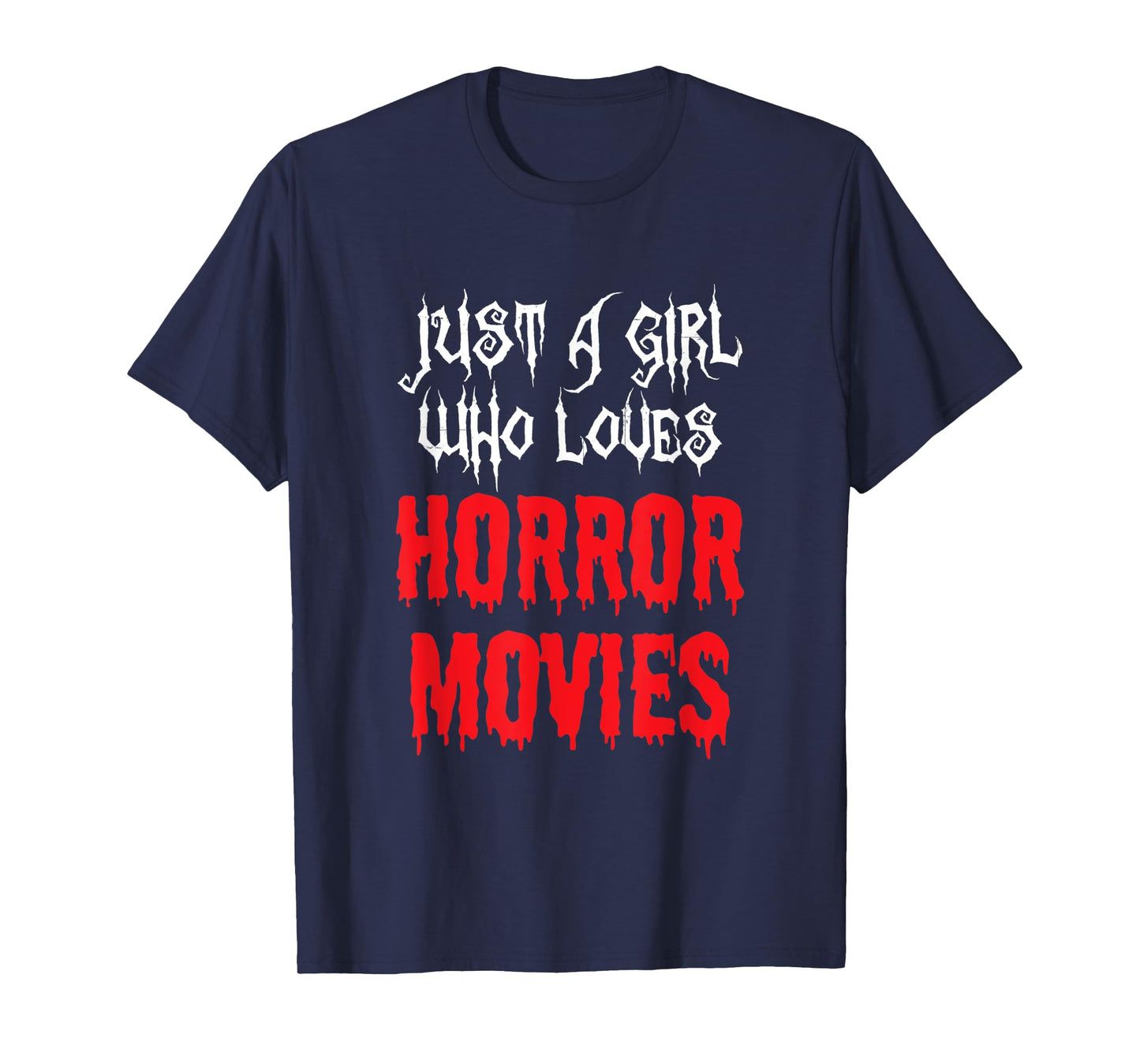 Just A Girls Who Love Horror Movies Womens Spooky Halloween T-Shirt