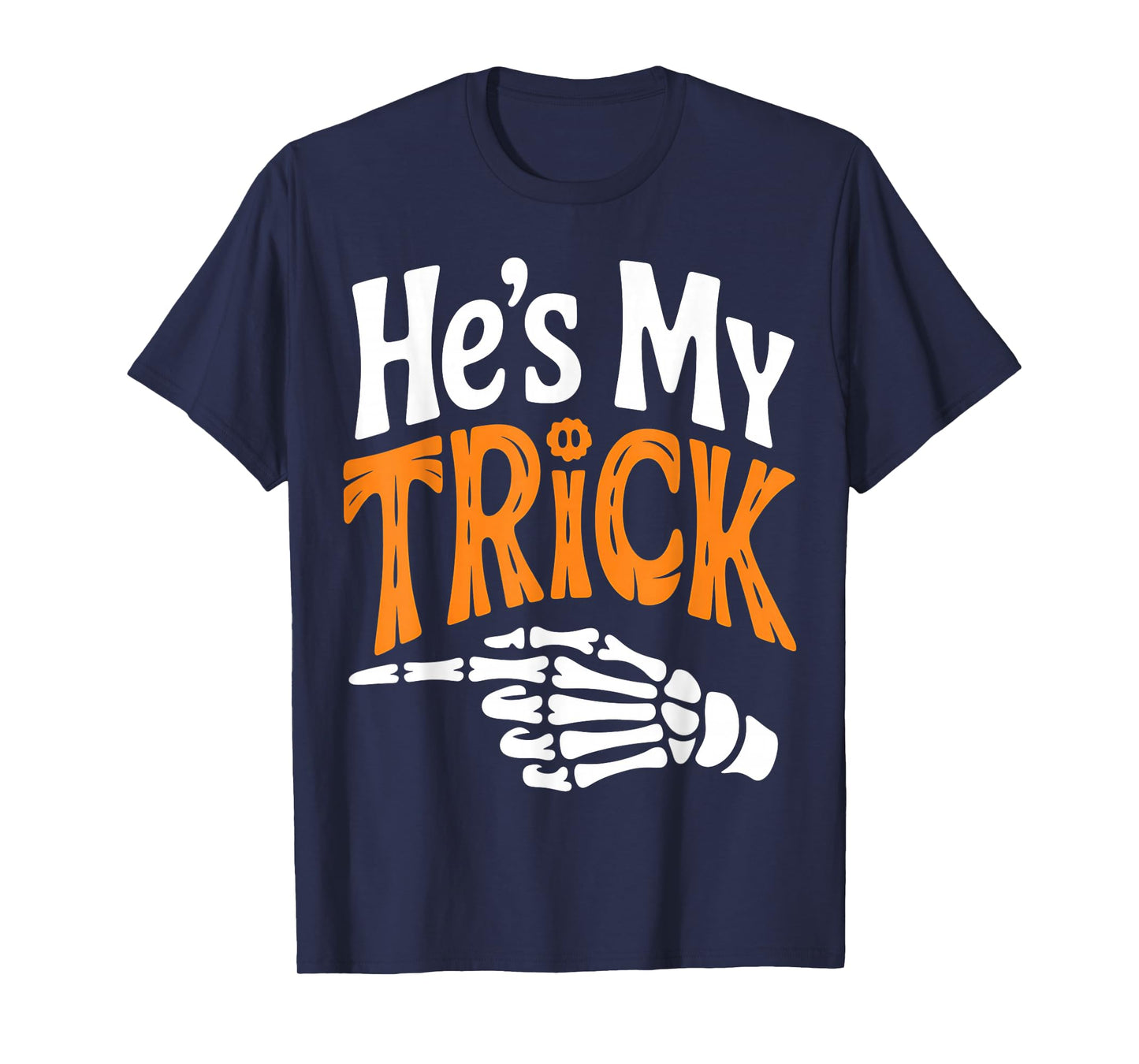 He's My Trick Funny Halloween Matching Couple Girlfriend T-Shirt