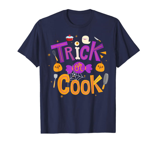 Trick Or Cook Funny Trick Or Treating Chef Cooking Halloween T-Shirt