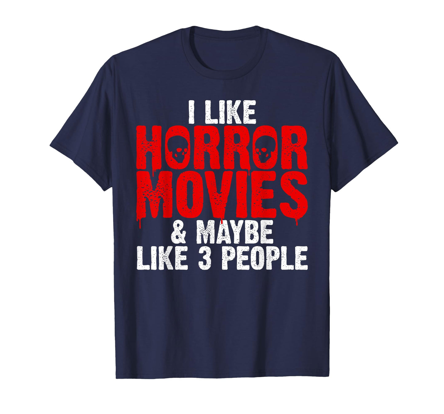 Funny Horror Movie Design For Men Women Horror Movie Lover T-Shirt