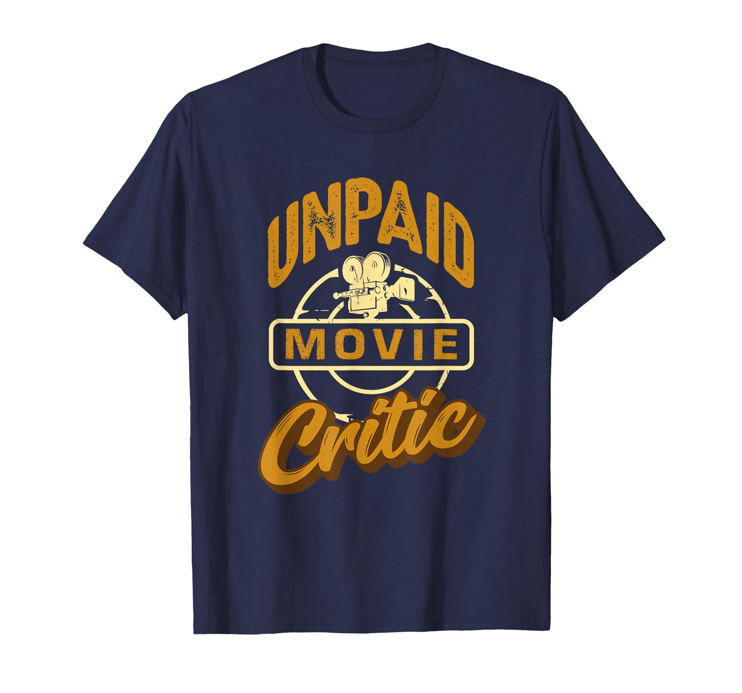 Unpaid Movie Critic - Cinema Lover Blogger T-Shirt
