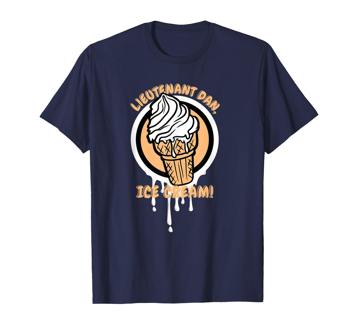 Lieutenant Ice Cream Funny Quote T-Shirt