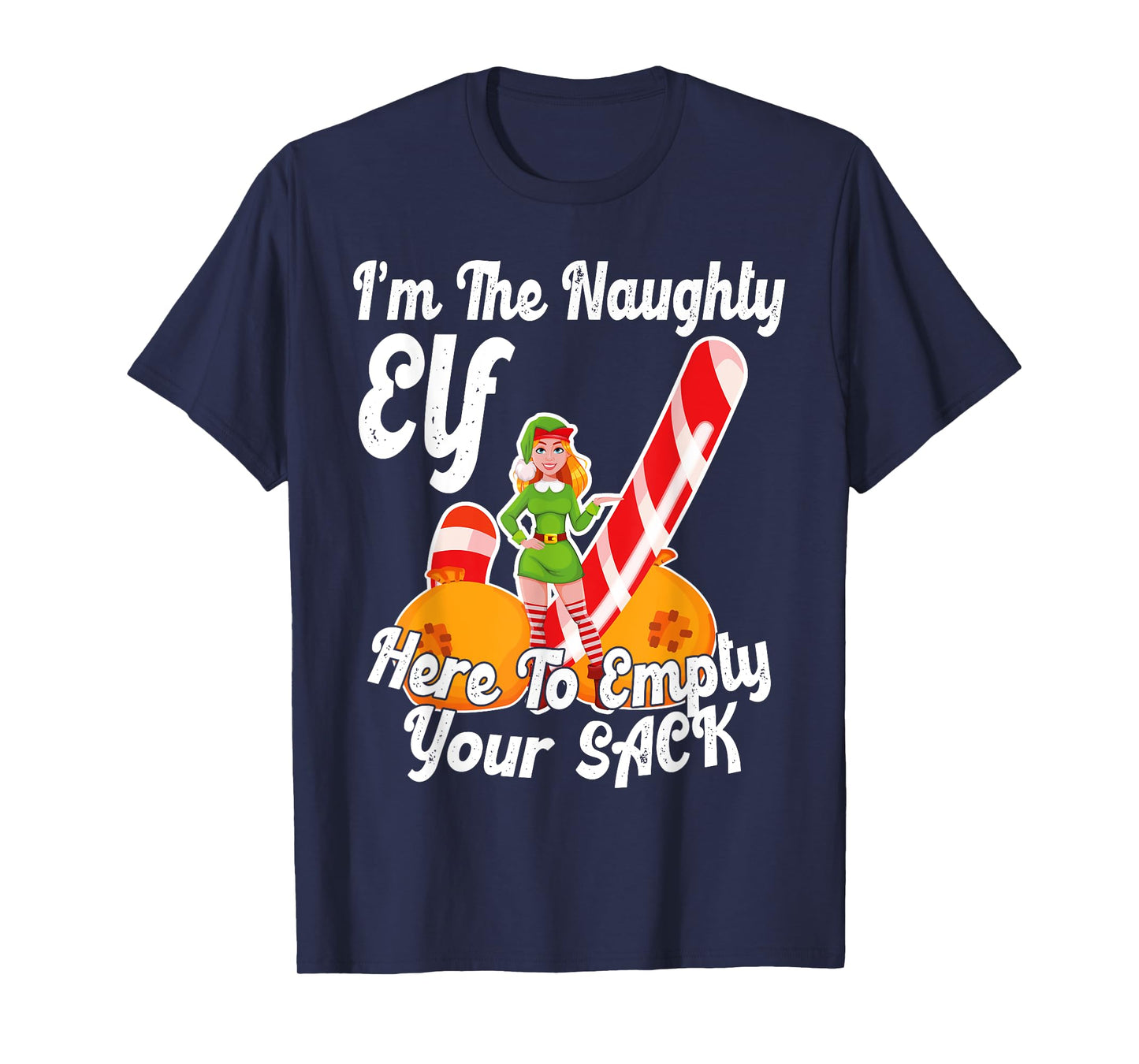 Sexy Elf Here Empty Your Sack Rude Naughty Christmas Candy T-Shirt