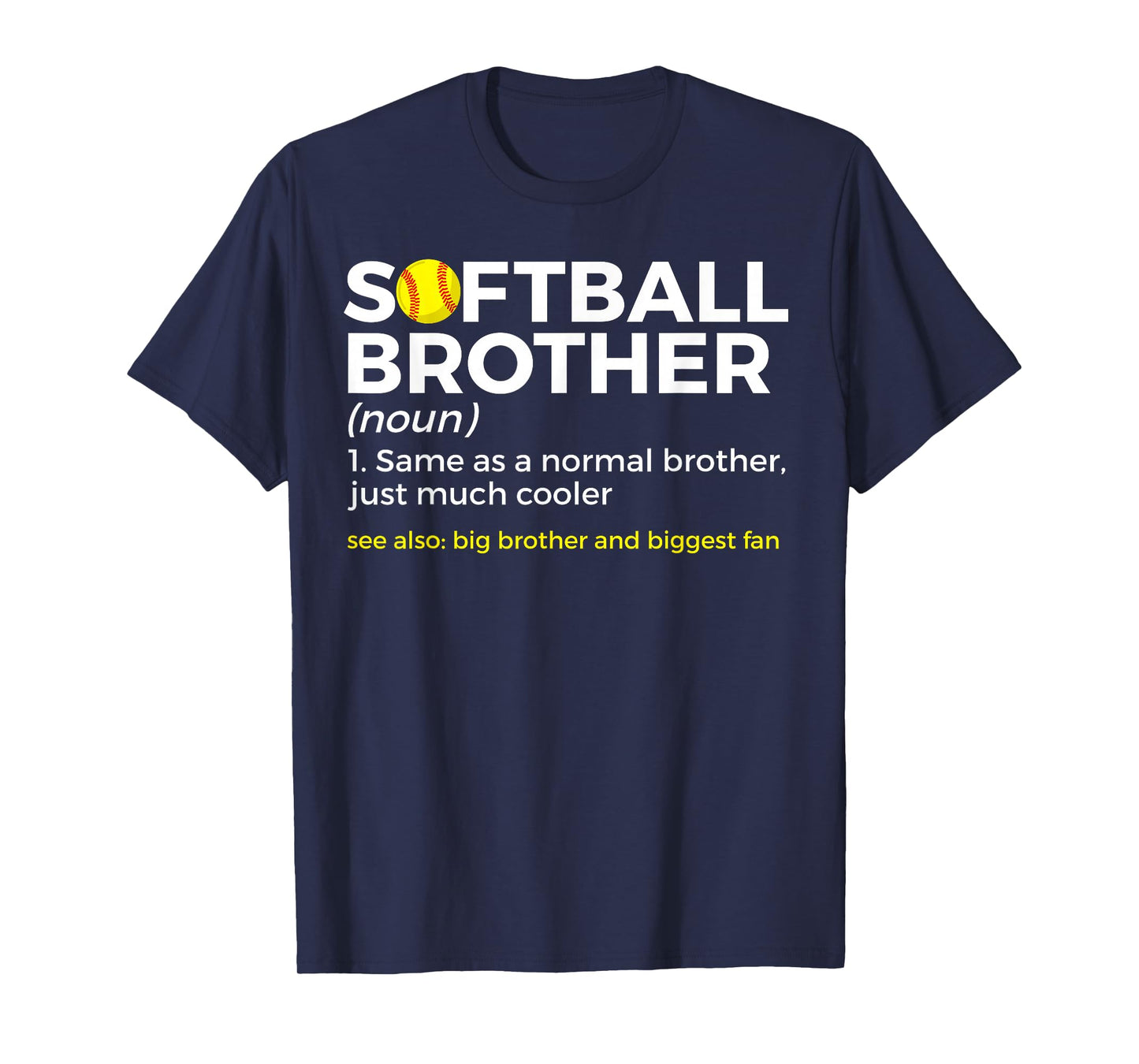 Softball Brother Definition Big Brother And Biggest Fan T-Shirt
