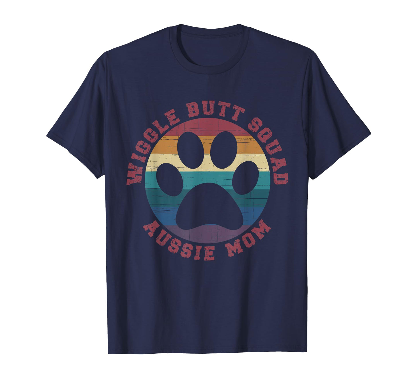 Wiggle Butt Squad Aussie Mom Australian Shepherd Lover T-Shirt