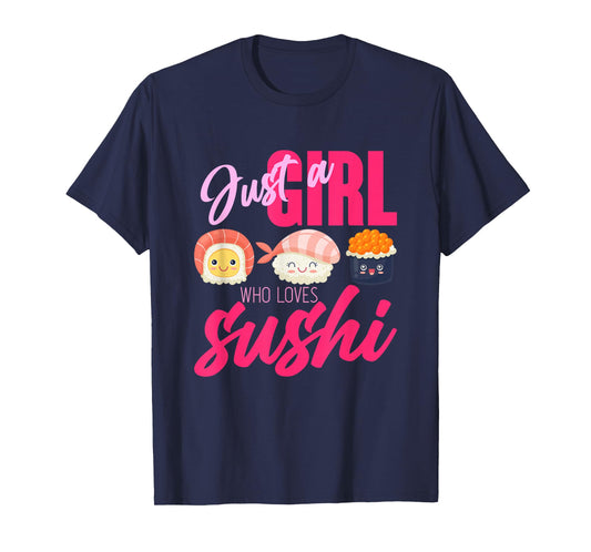 Women Girls Gift Japanese Food Just A Girl Who Loves Sushi T-Shirt