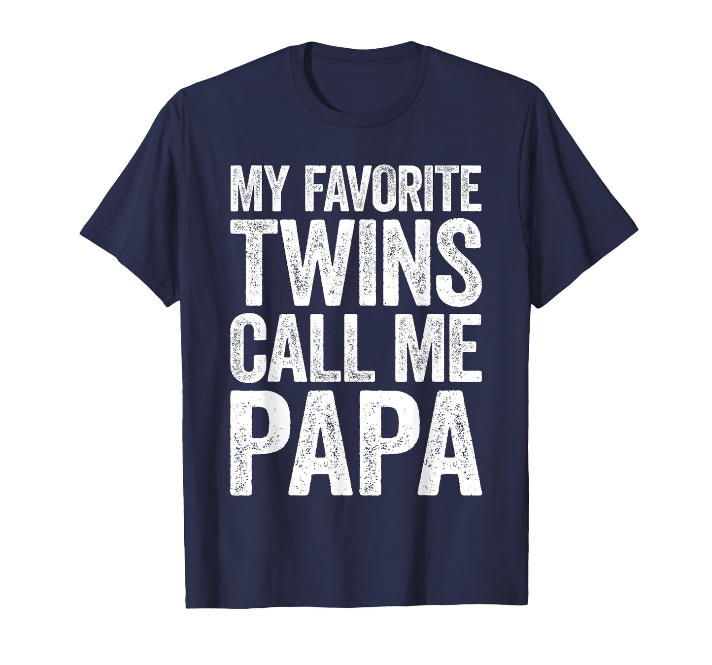 My Favorite Twins Call Me Papa Shirt Men Grandpa Fathers Day T-Shirt