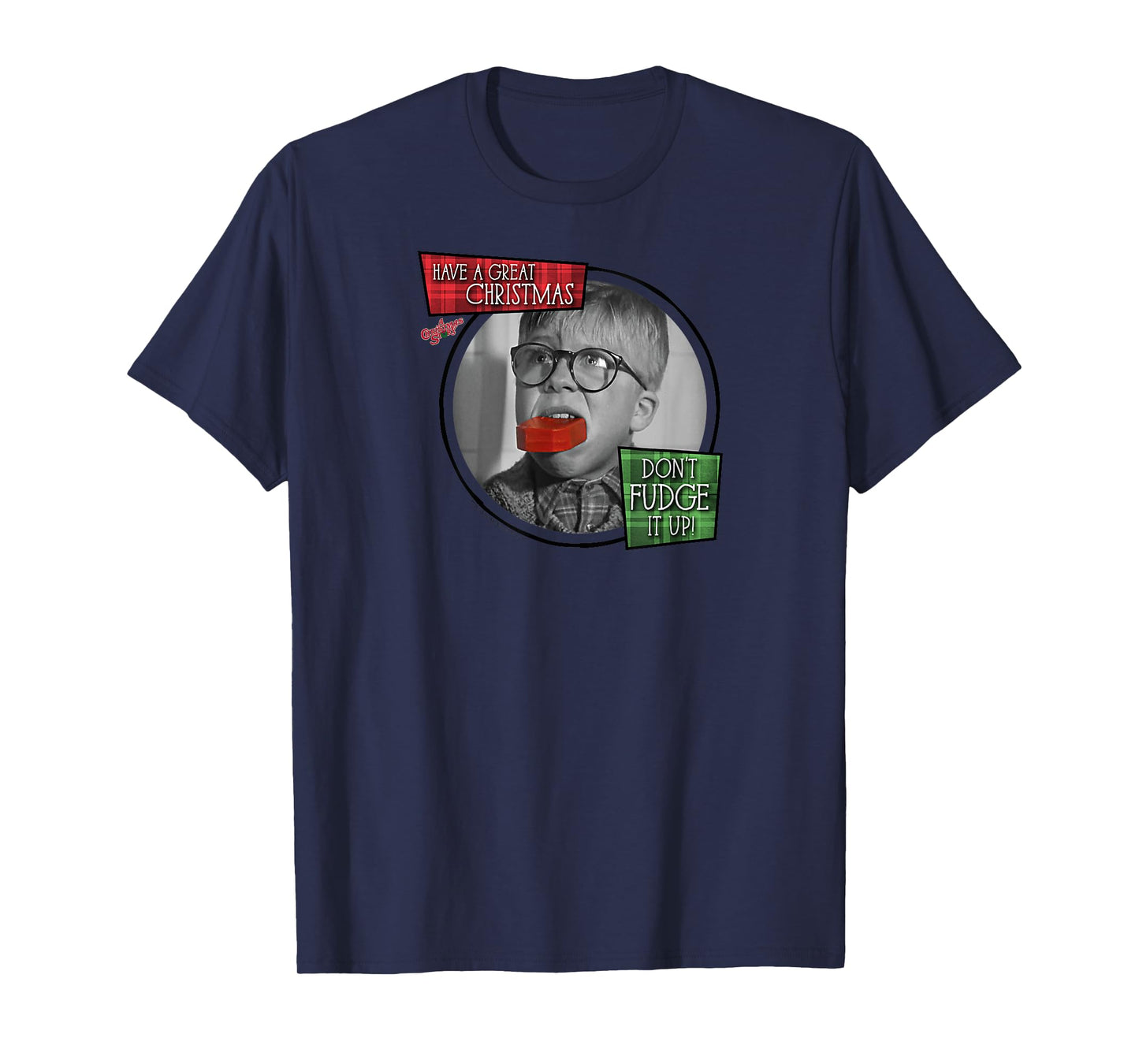 A Christmas Story Have a Great Christmas Don't Fudge It Up T-Shirt