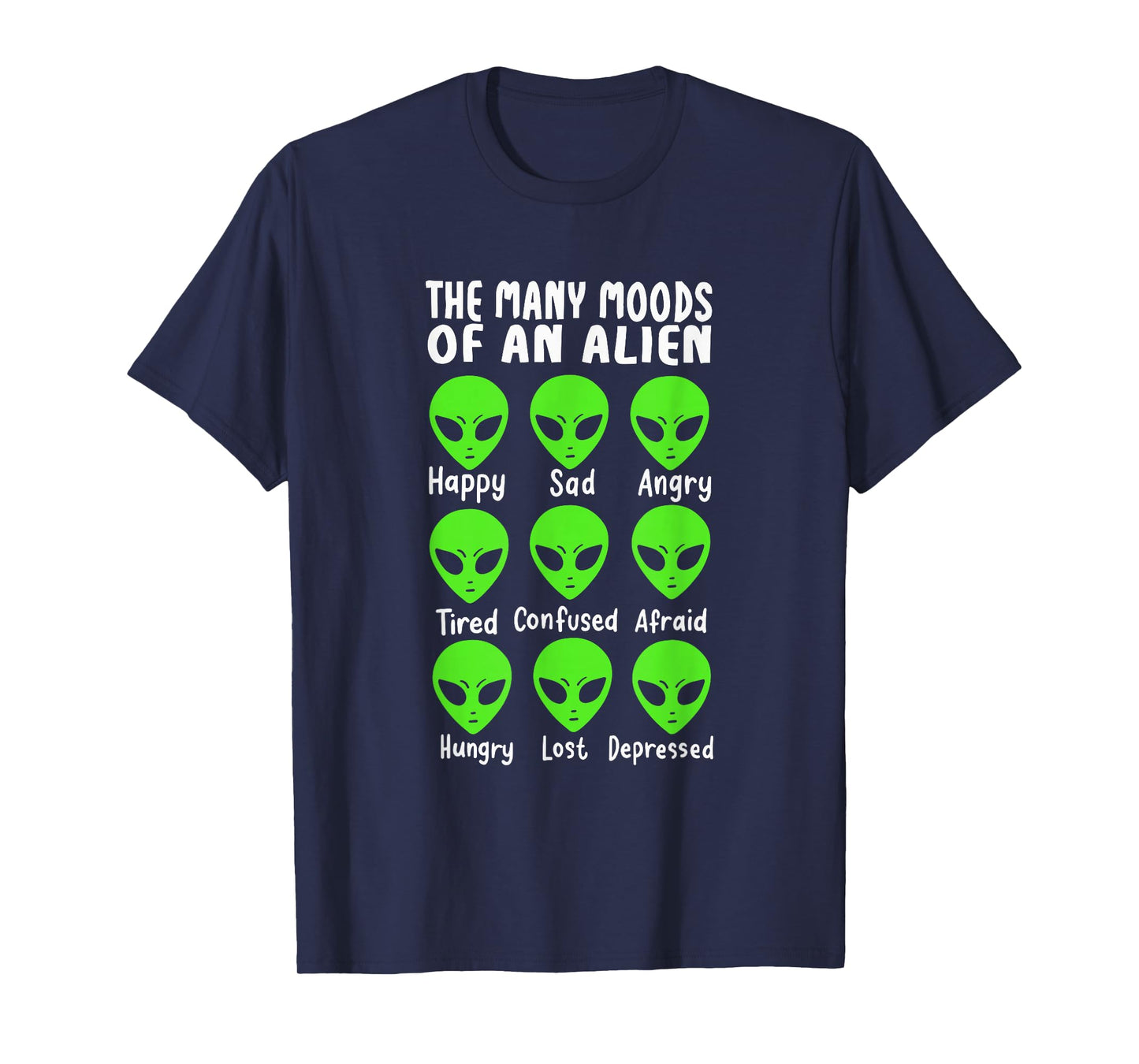 Funny Alien Life The Many Moods Of An Alien T-Shirt