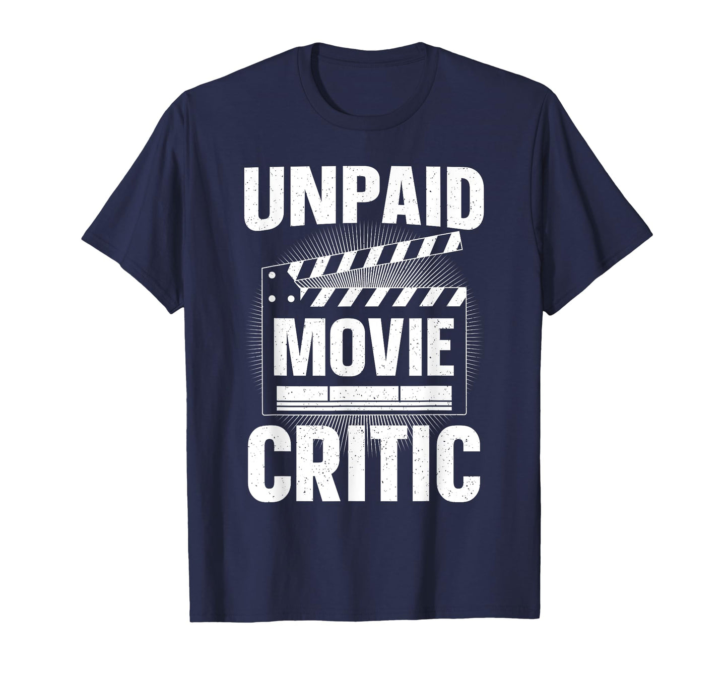Unpaid Movie Critic Art For Men Women Cinephile Movie Lover T-Shirt